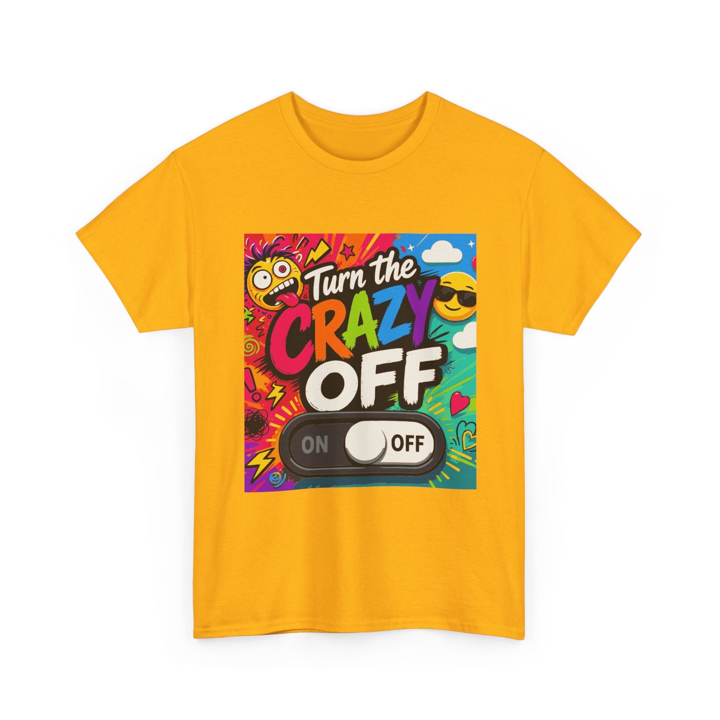 Turn the Crazy Off T-Shirt — Funny Retro Graphic Tee with On/Off Switch