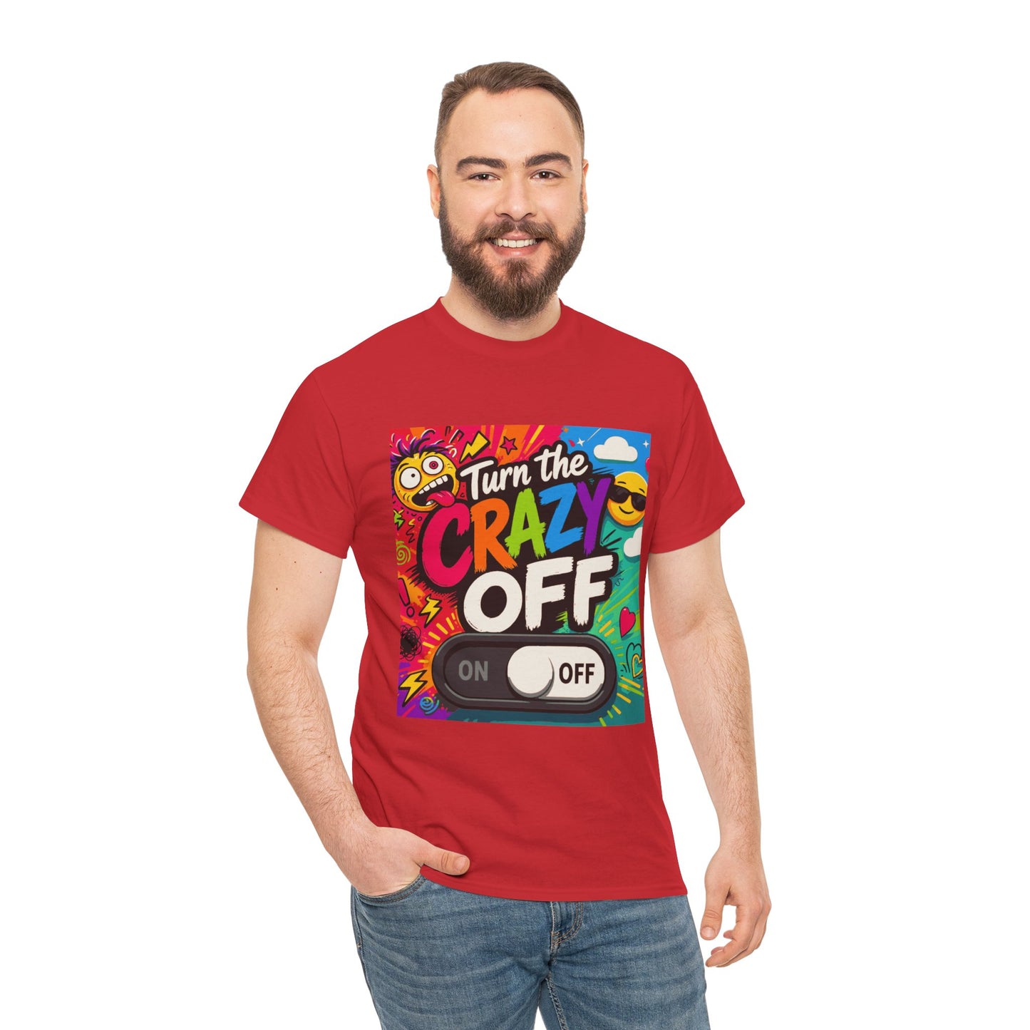 Turn the Crazy Off T-Shirt — Funny Retro Graphic Tee with On/Off Switch
