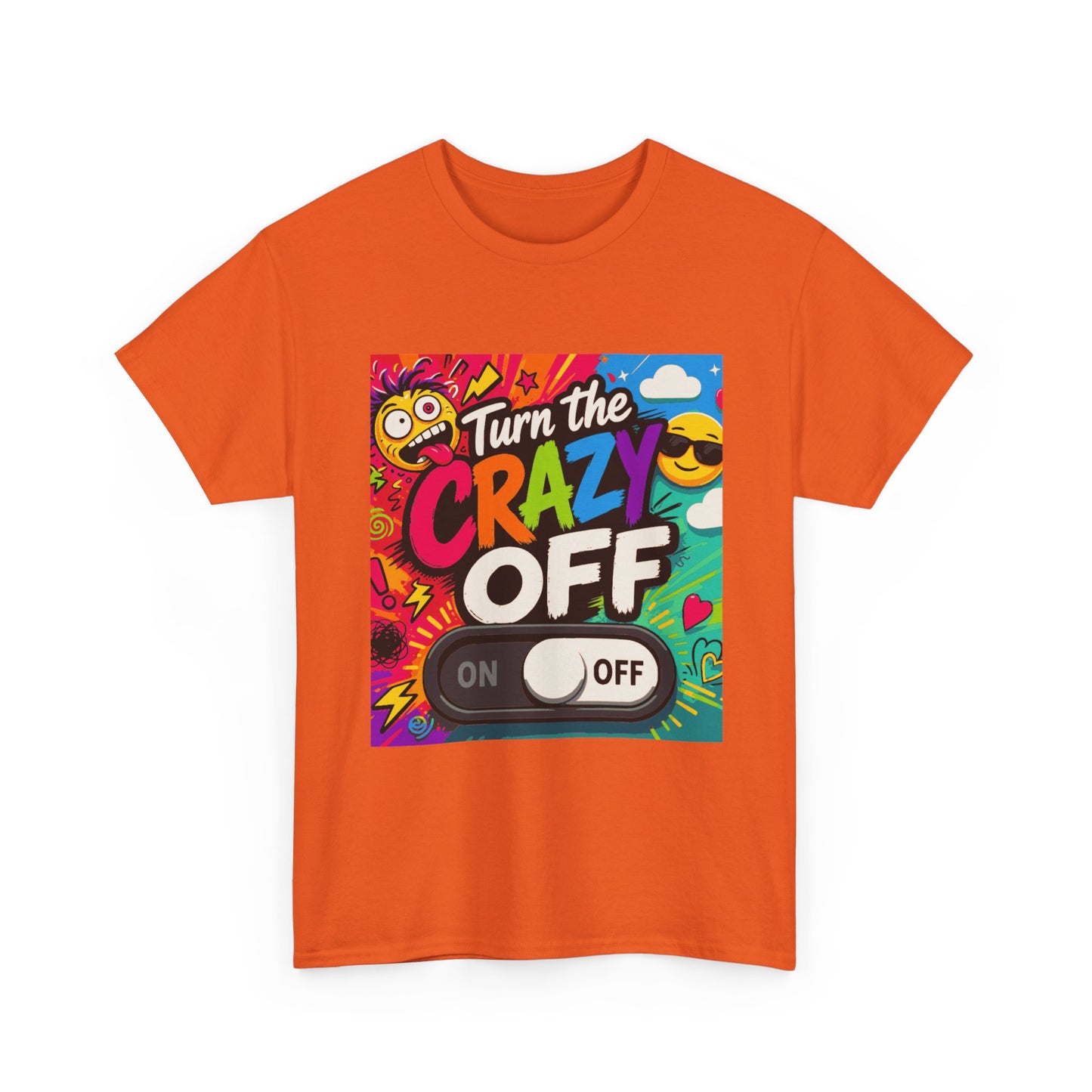 Turn the Crazy Off T-Shirt — Funny Retro Graphic Tee with On/Off Switch