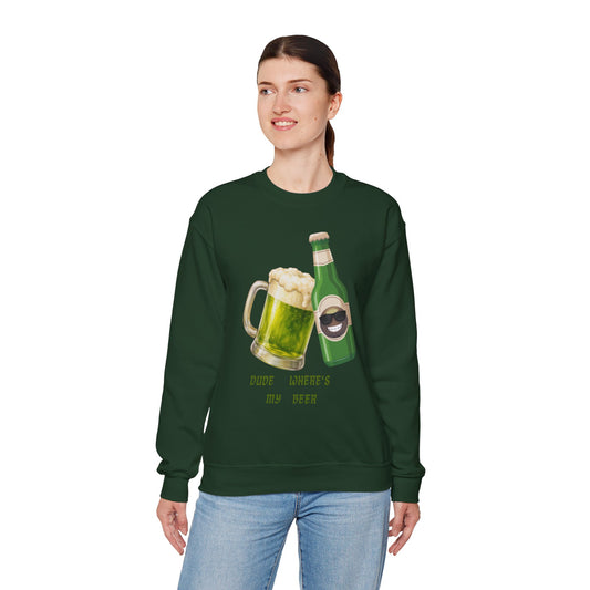 Crewneck Sweatshirt — "Dude Where's My Beer" Green Beer St. Patrick's Day Design