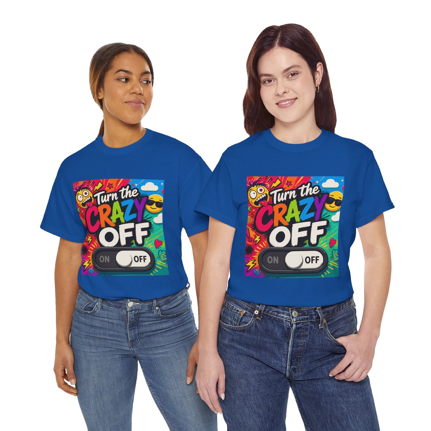 Turn the Crazy Off T-Shirt — Funny Retro Graphic Tee with On/Off Switch