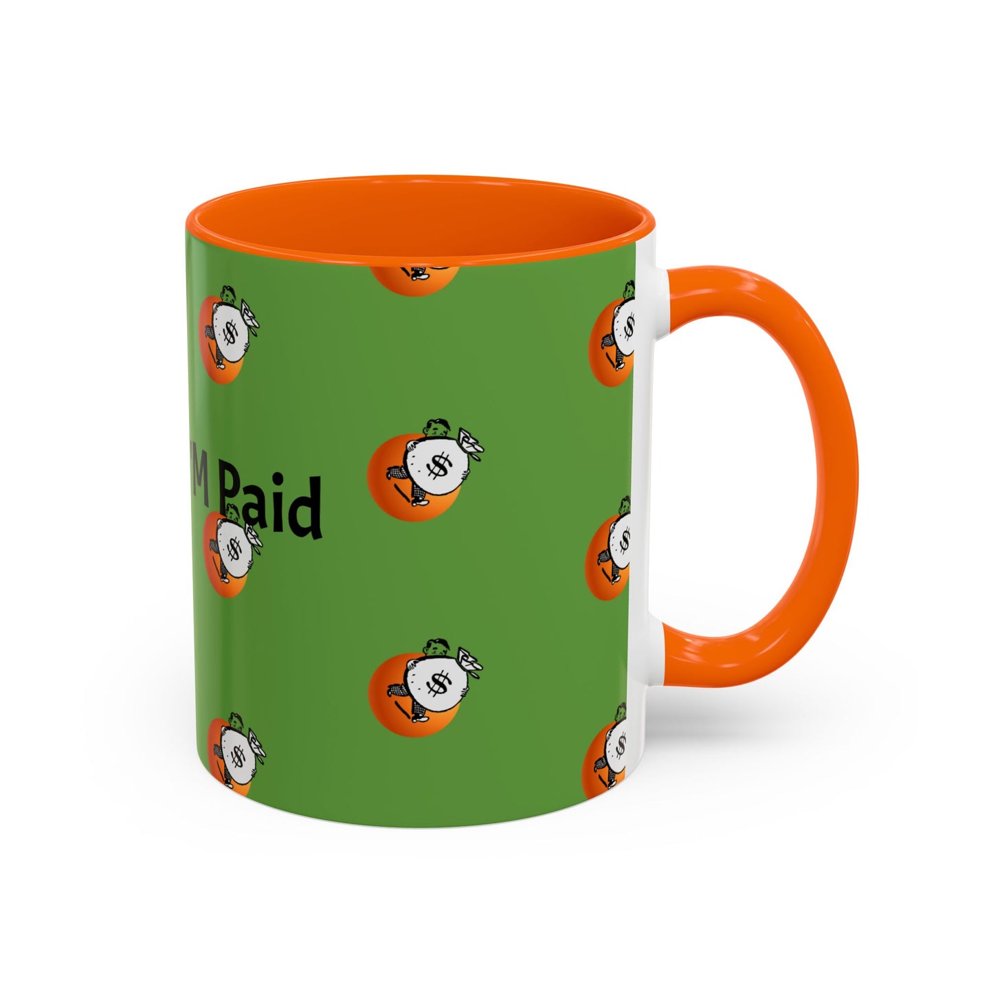 Look Ma I'm Paid, Funny and Humorous Mug; 11 oz and 15 oz Sizes Available;