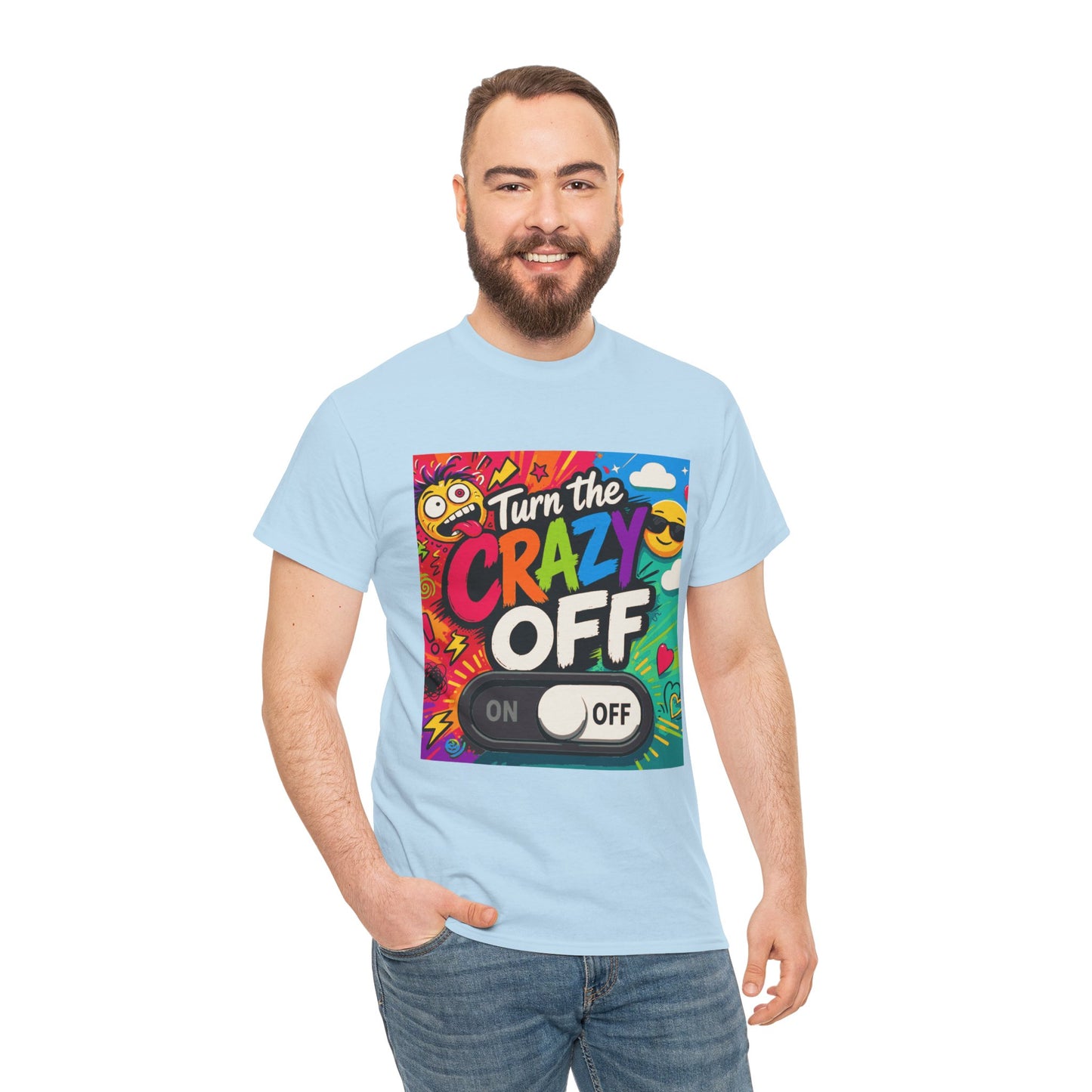 Turn the Crazy Off T-Shirt — Funny Retro Graphic Tee with On/Off Switch