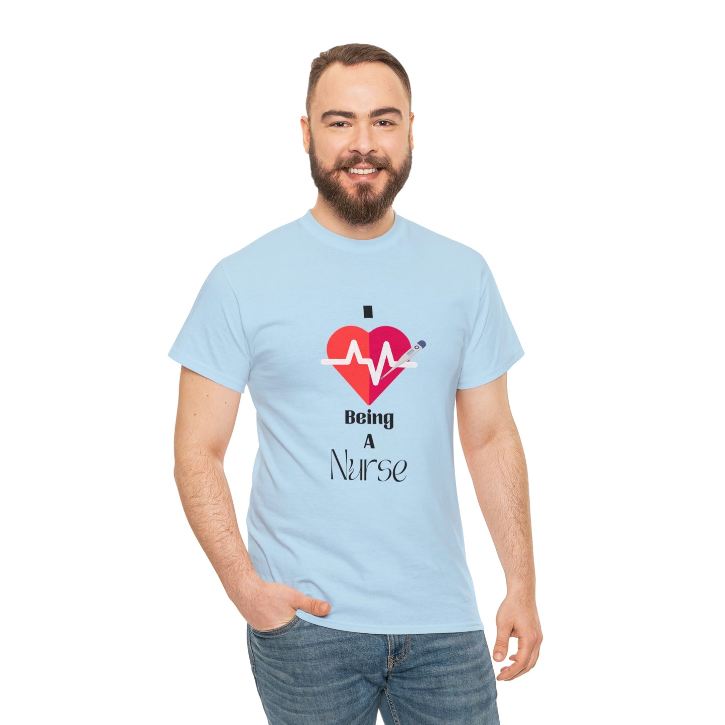 "I Love Being A Nurse" - Unisex Heavy Cotton Tee