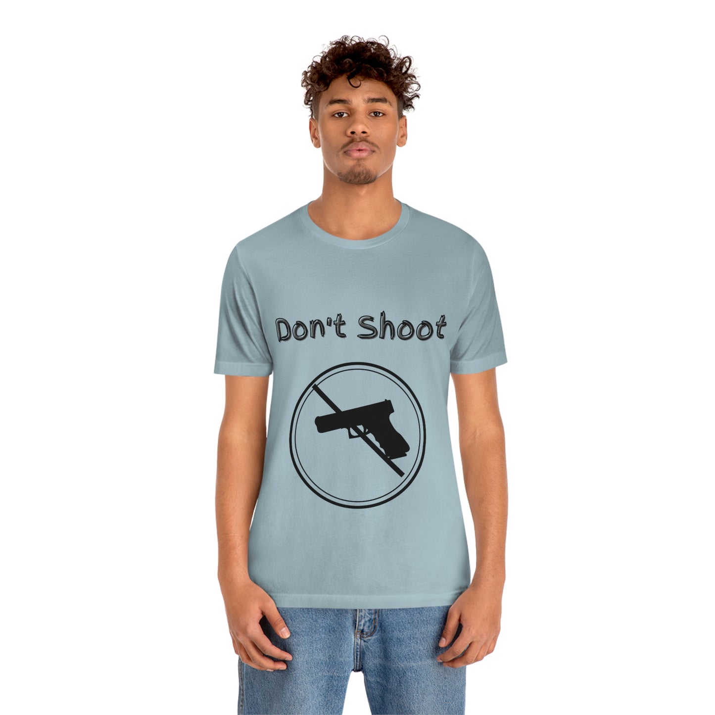"Don't Shoot" Dark Font - Unisex Jersey Short Sleeve Tee