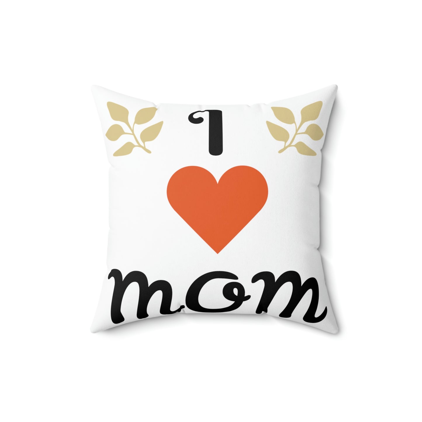 "MOM..ALL OF THE ABOVE" Spun Polyester Square Pillow