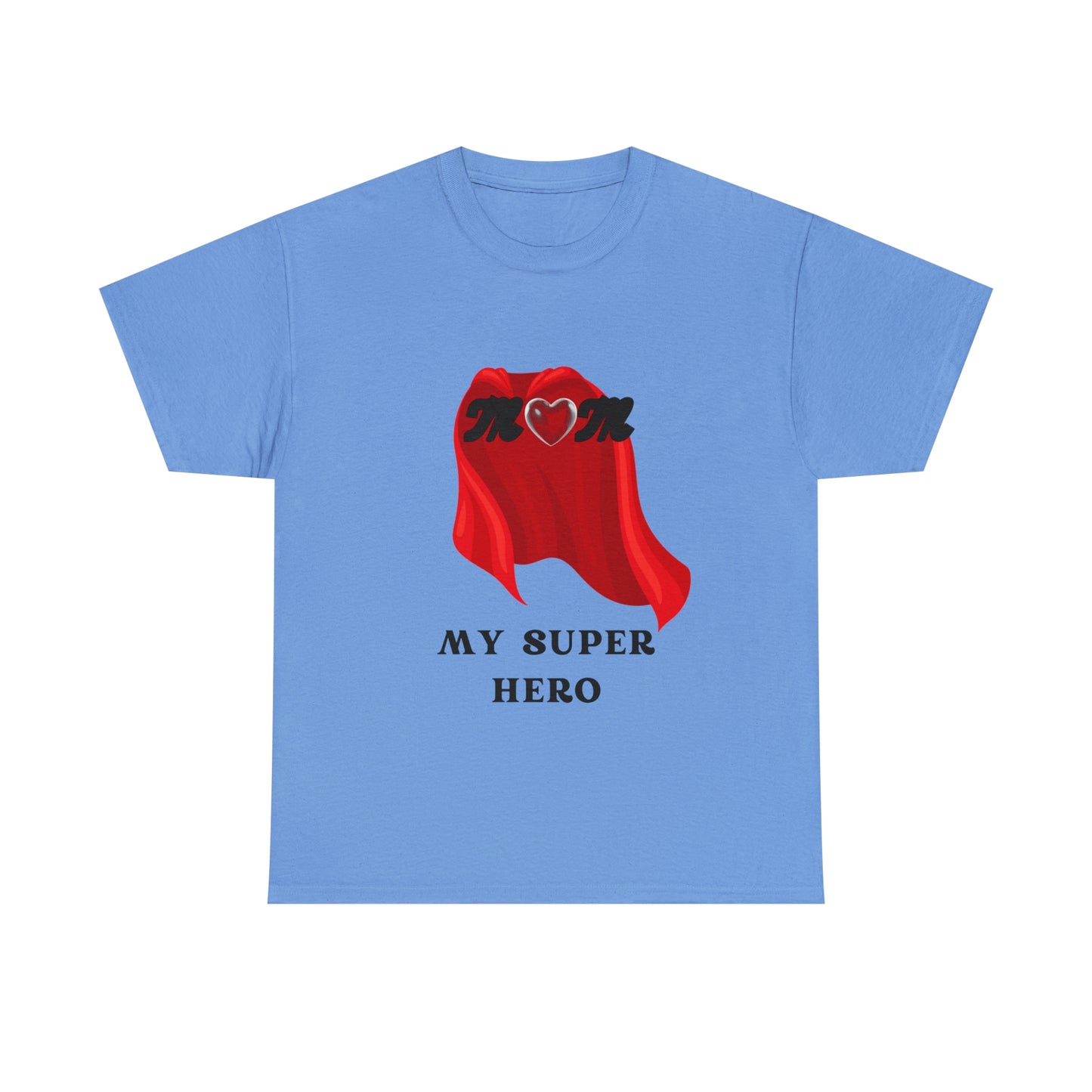'MOM MY SUPER HERO" Unisex Heavy Cotton Tee