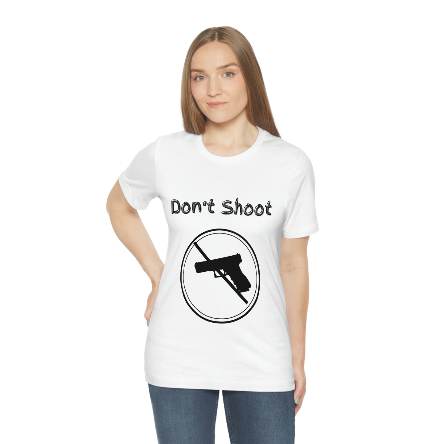"Don't Shoot" Dark Font - Unisex Jersey Short Sleeve Tee