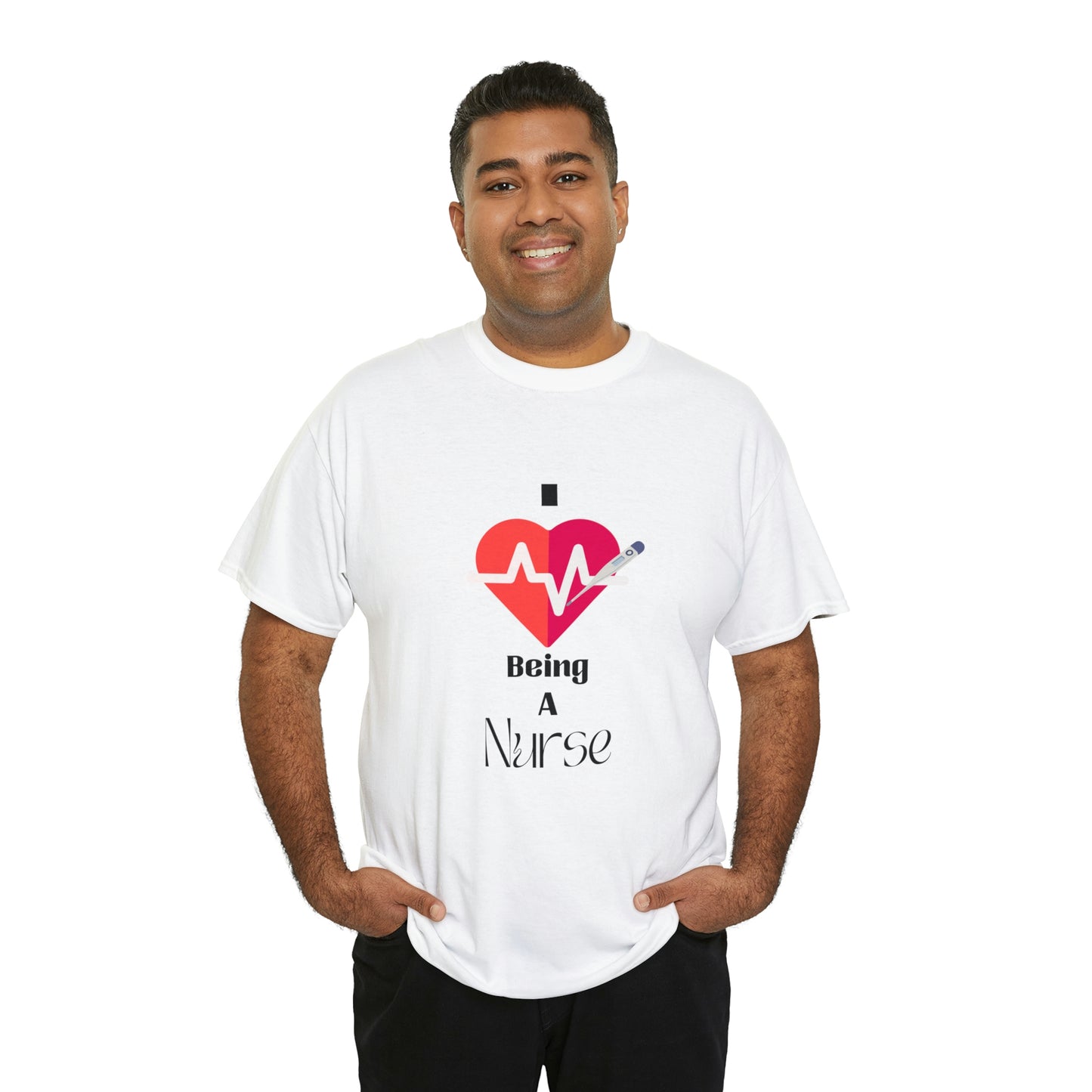 "I Love Being A Nurse" - Unisex Heavy Cotton Tee