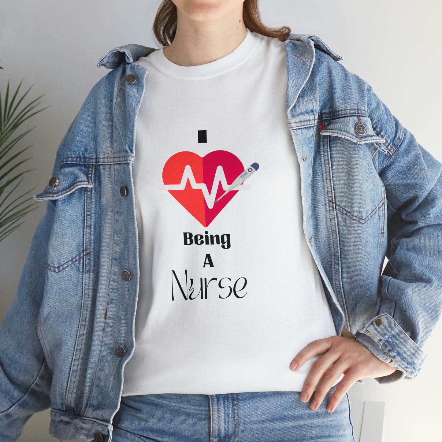 "I Love Being A Nurse" - Unisex Heavy Cotton Tee