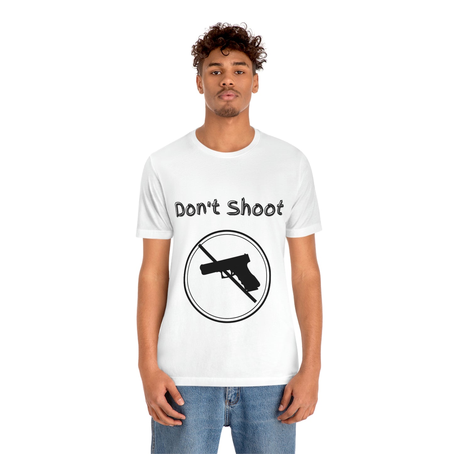 "Don't Shoot" Dark Font - Unisex Jersey Short Sleeve Tee
