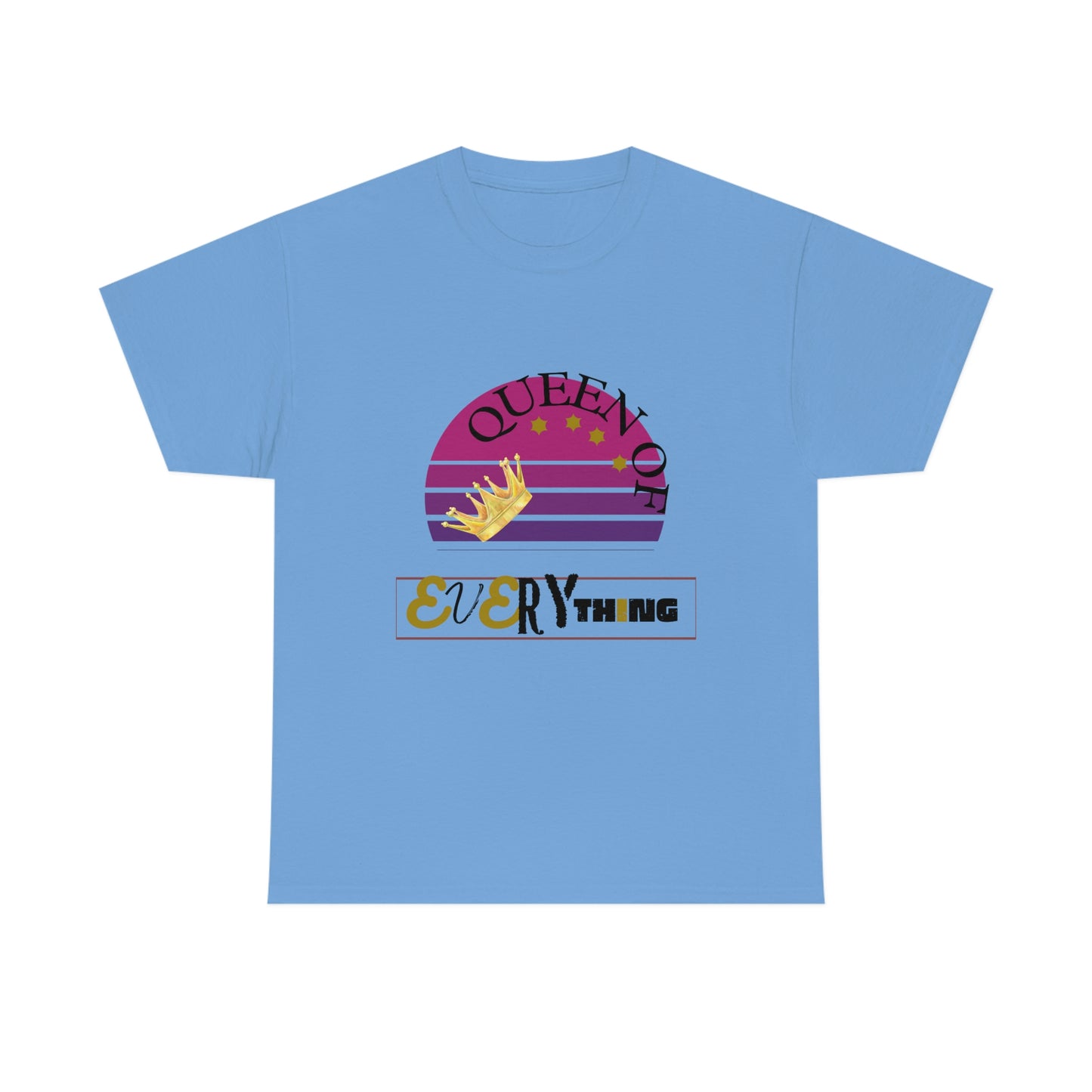 "Queen of Everything" - Unisex Heavy Cotton Tee