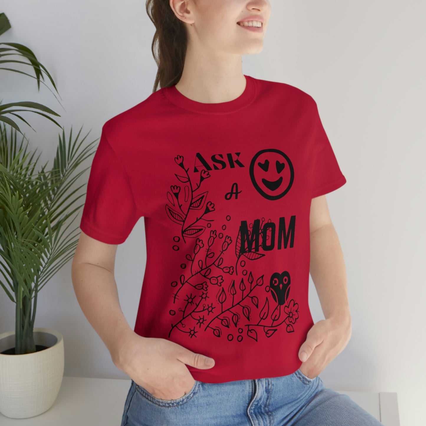 "Ask A MoM" - Unisex Jersey Short Sleeve Tee