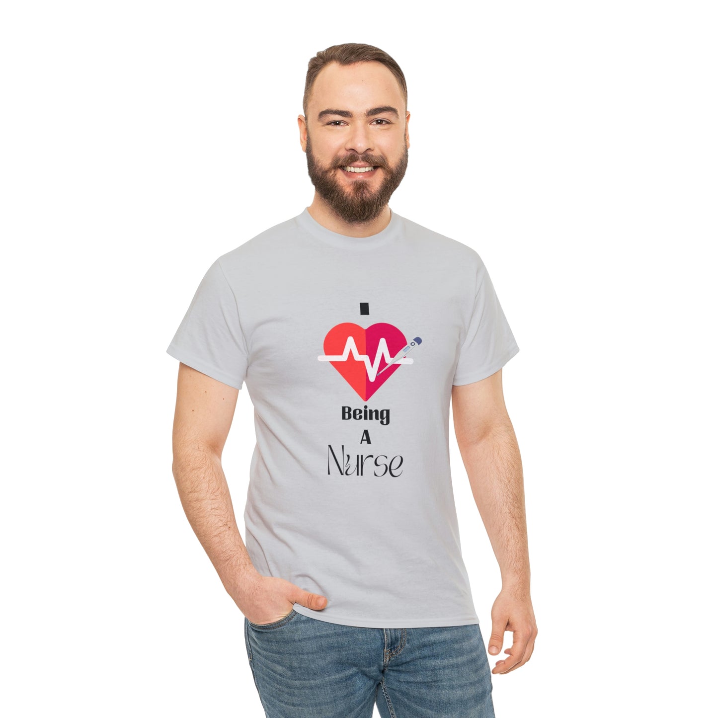 "I Love Being A Nurse" - Unisex Heavy Cotton Tee