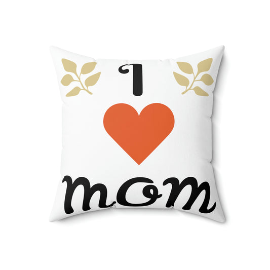 "MOM..ALL OF THE ABOVE" Spun Polyester Square Pillow