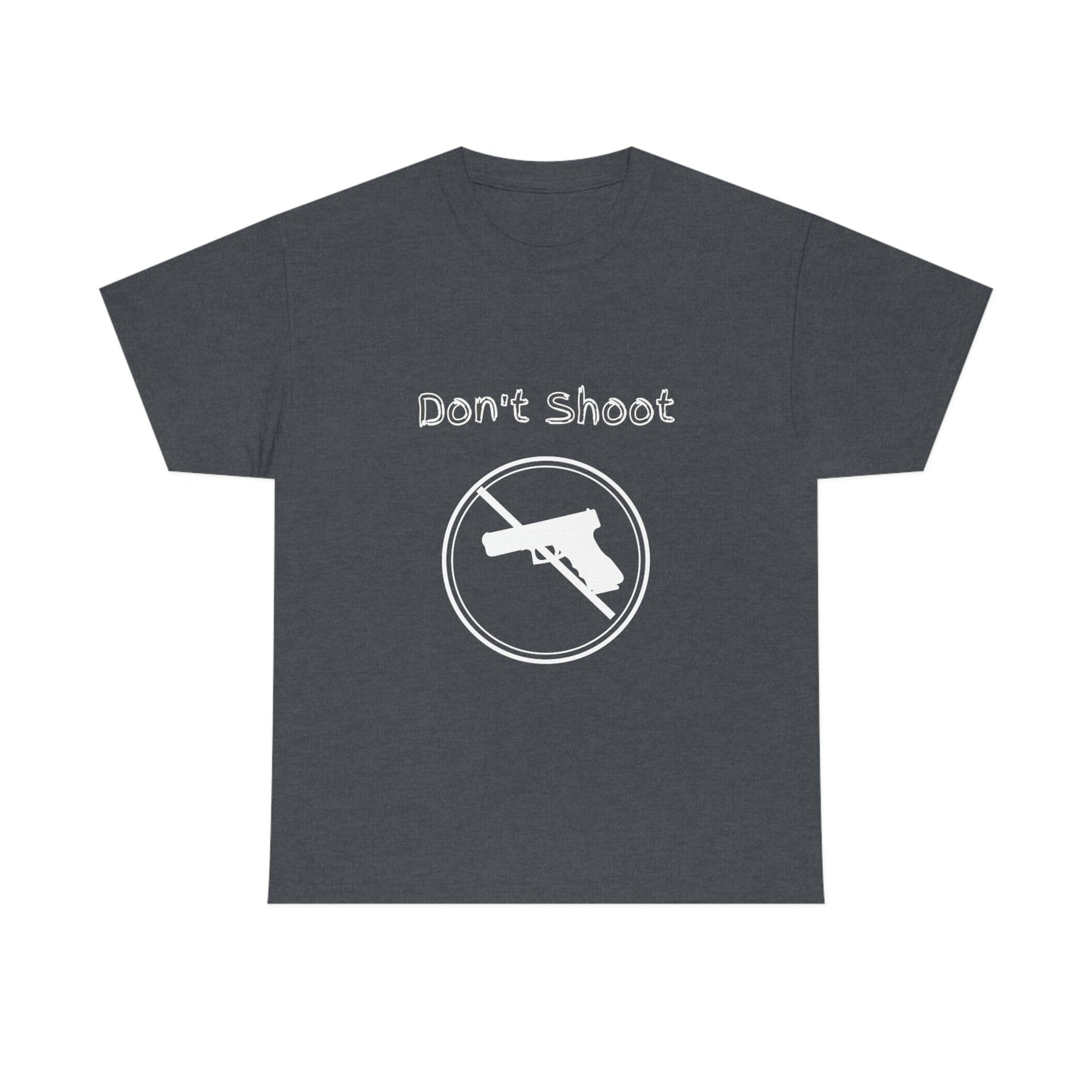 "Don't Shoot - White Print" Unisex Heavy Cotton Tee: From the "Peace In The Streets Collection"