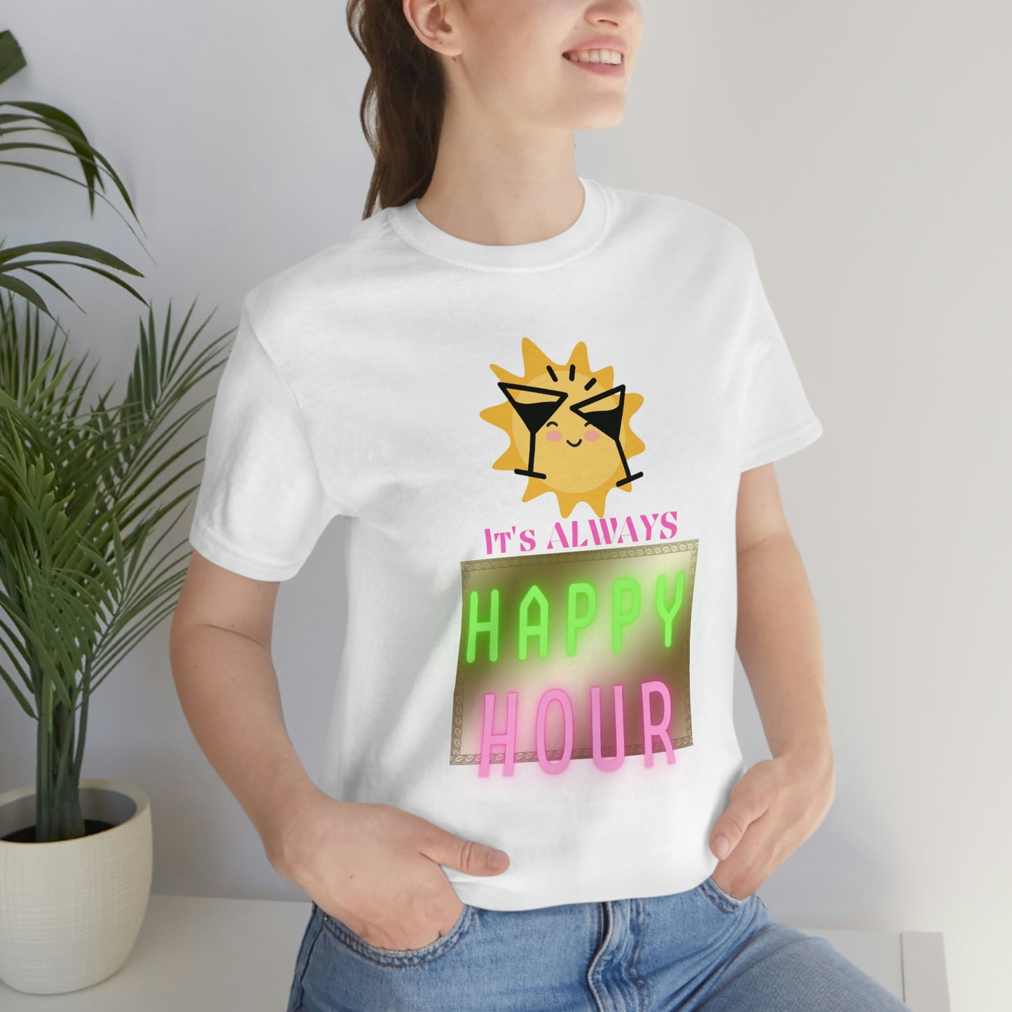 "Always Happy Hour" Unisex Jersey Short Sleeve Tee