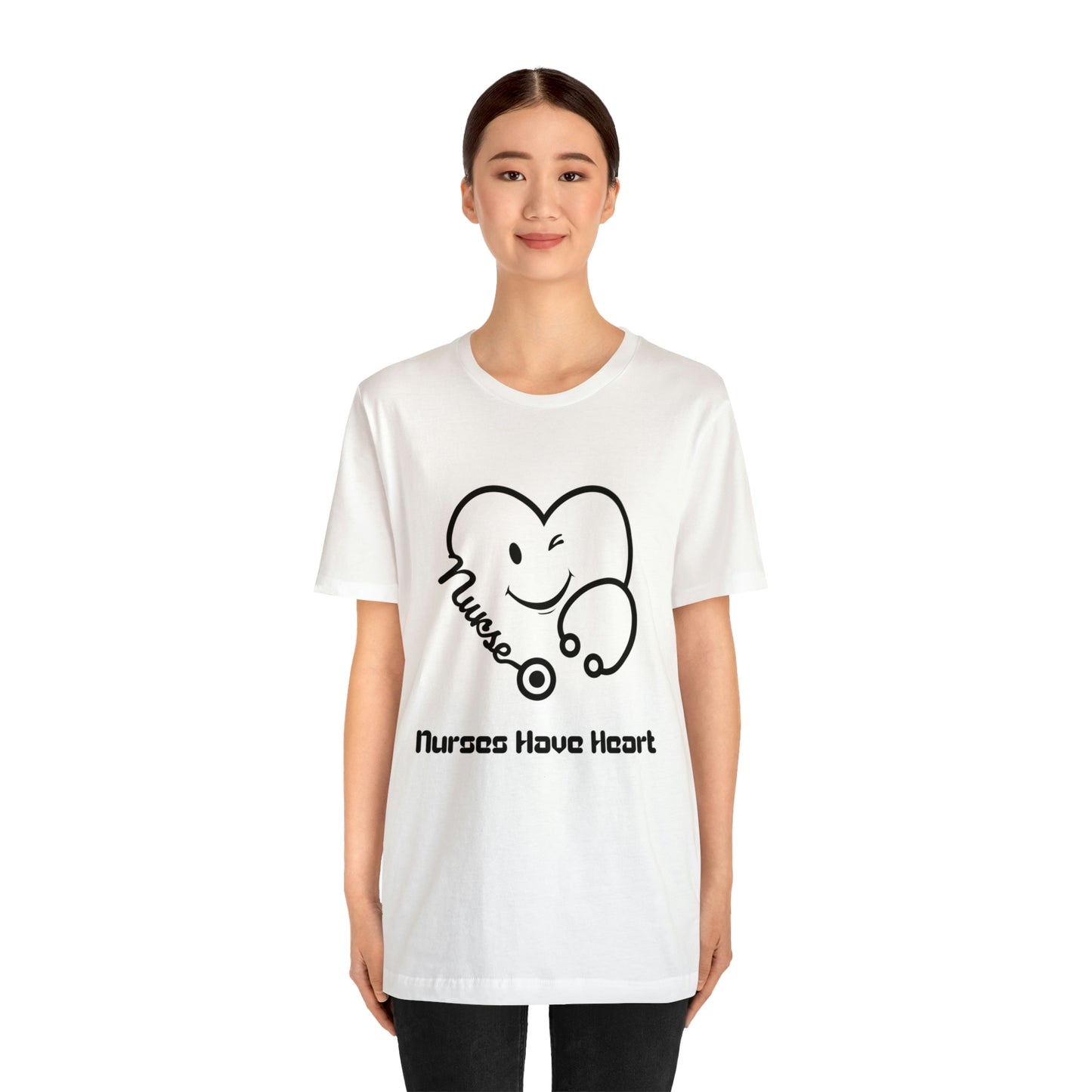 "Nurses Have Heart" - Unisex Jersey Short Sleeve Tee