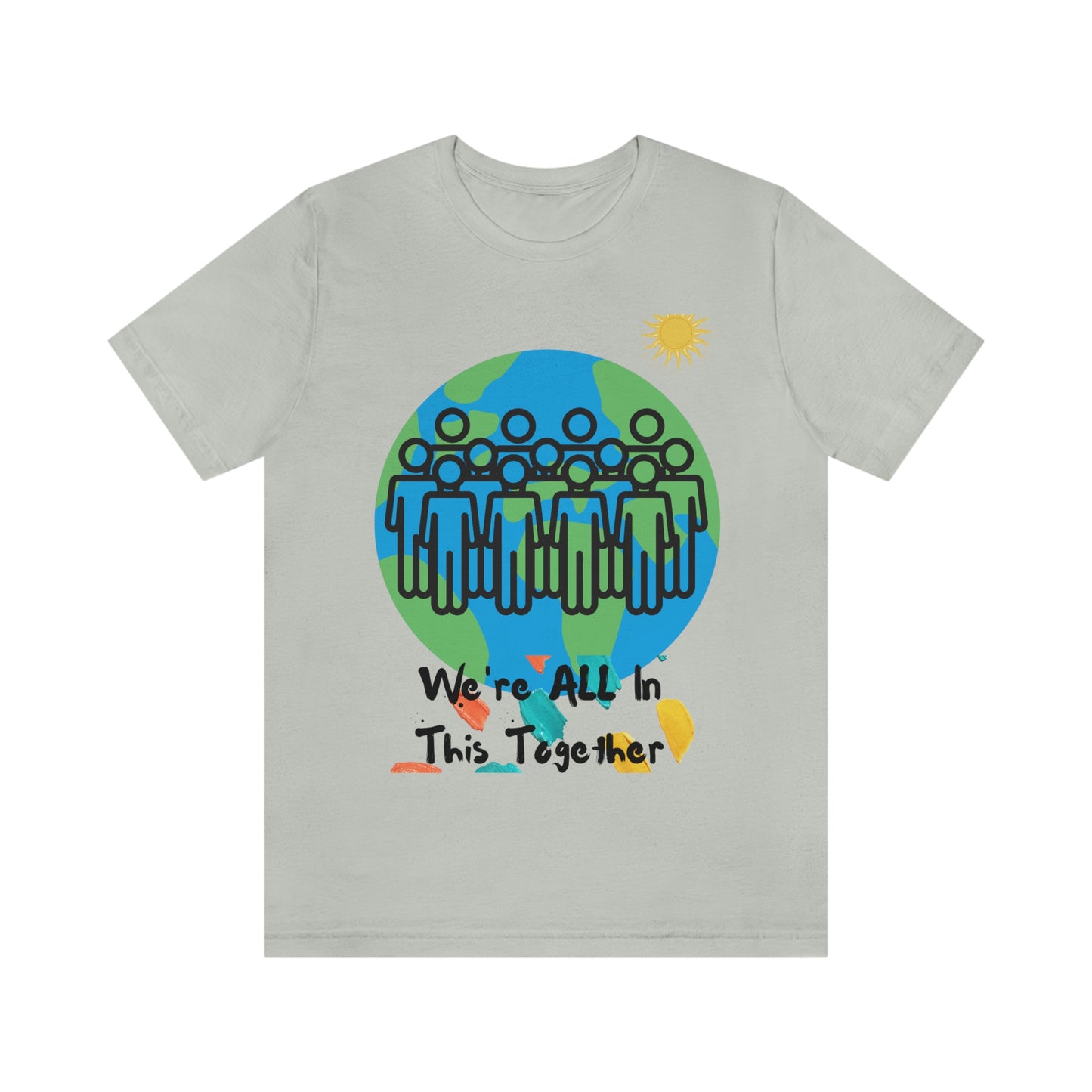 "We're All In This Together" - Unisex Jersey Short Sleeve Tee