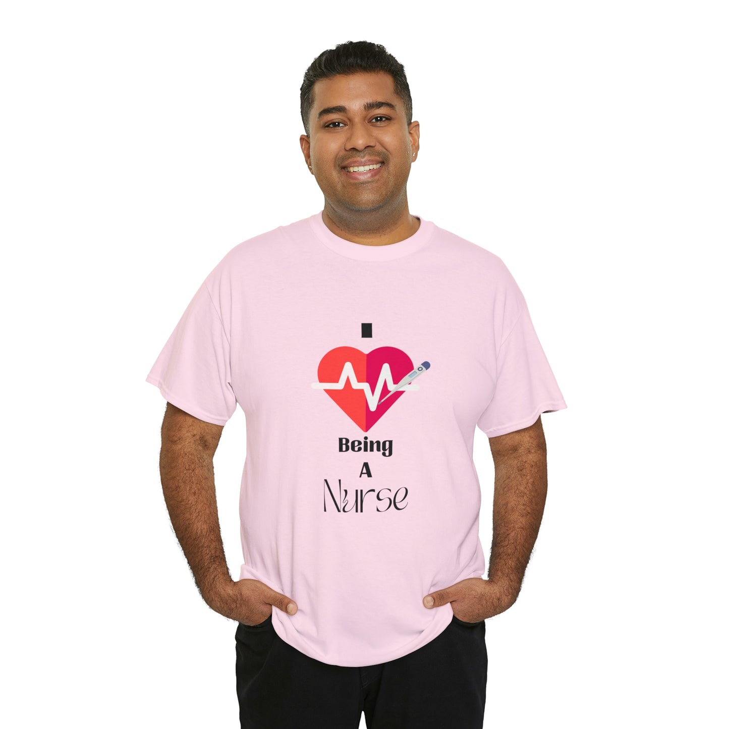 "I Love Being A Nurse" - Unisex Heavy Cotton Tee