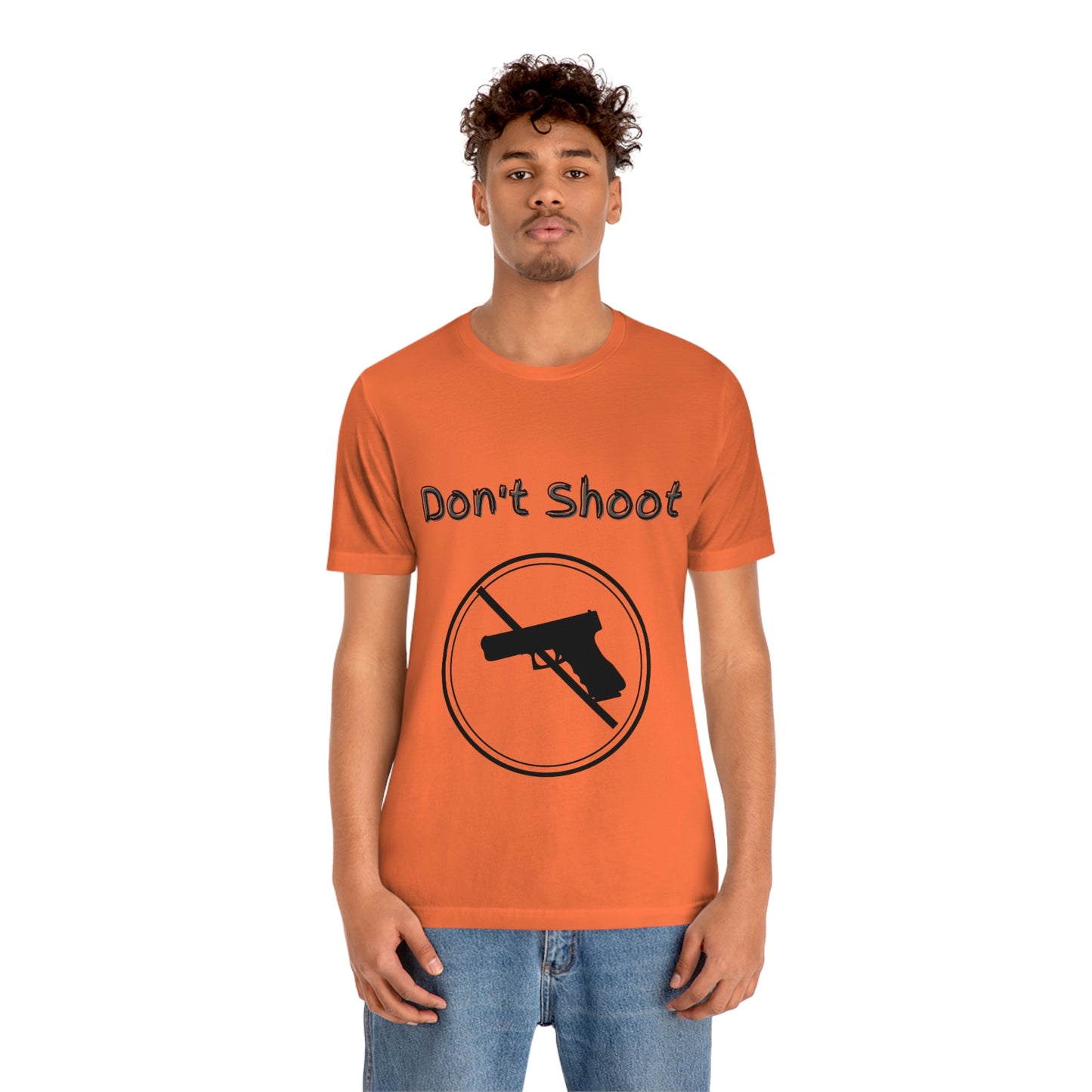 "Don't Shoot" Dark Font - Unisex Jersey Short Sleeve Tee