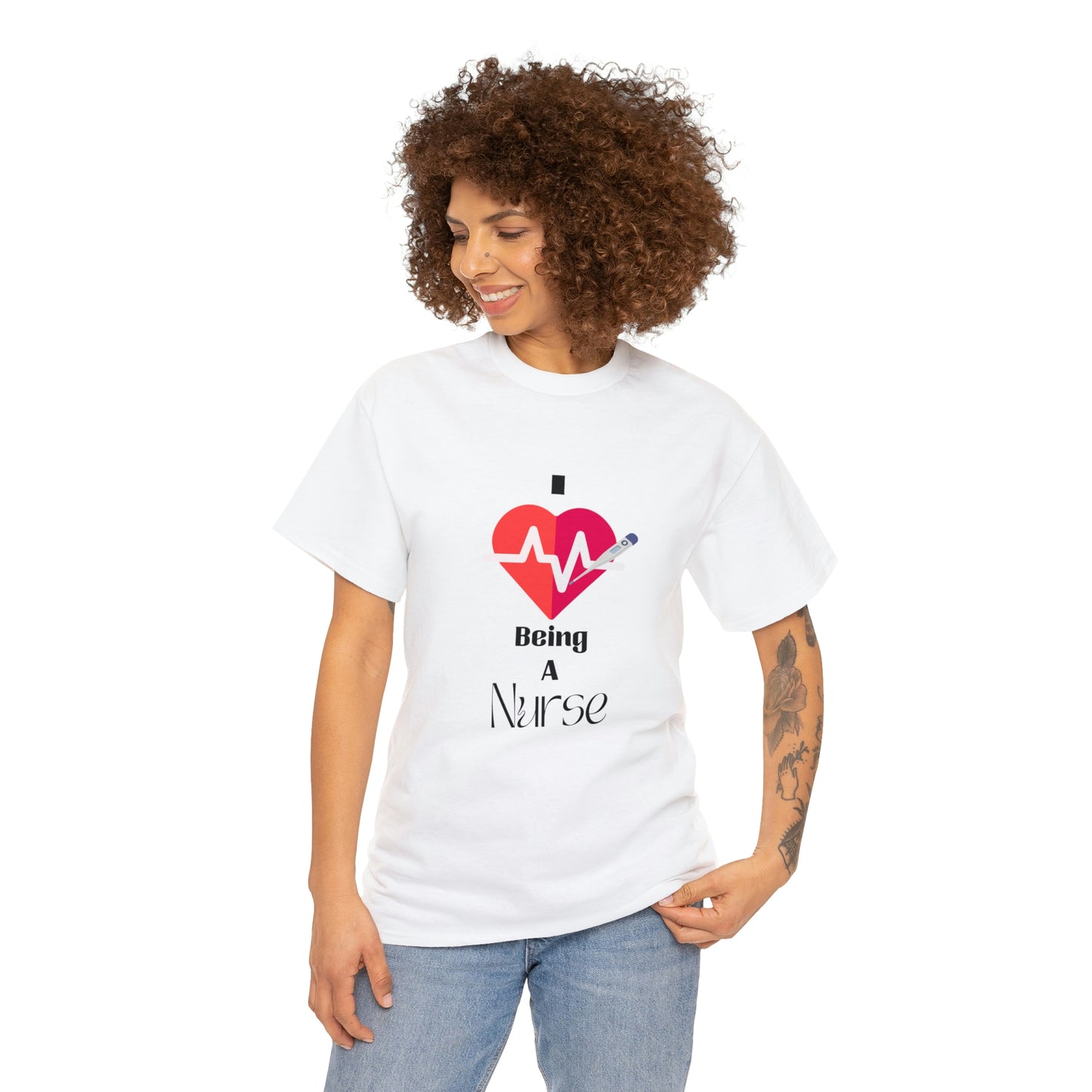 "I Love Being A Nurse" - Unisex Heavy Cotton Tee