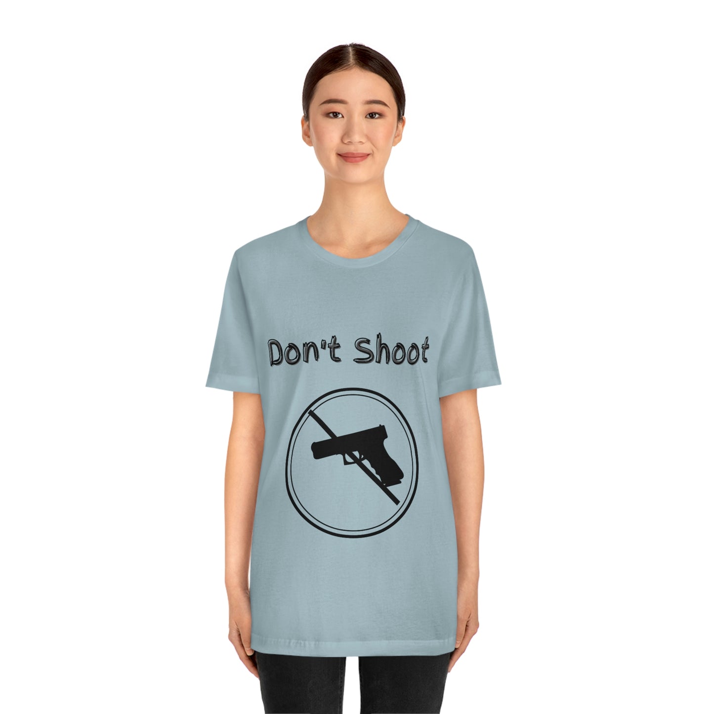 "Don't Shoot" Dark Font - Unisex Jersey Short Sleeve Tee