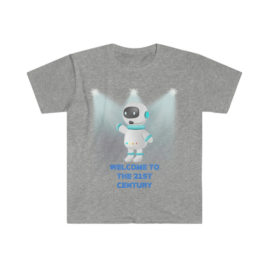 "Welcome to the 21st Century Robot" - Unisex Soft-style T-Shirt