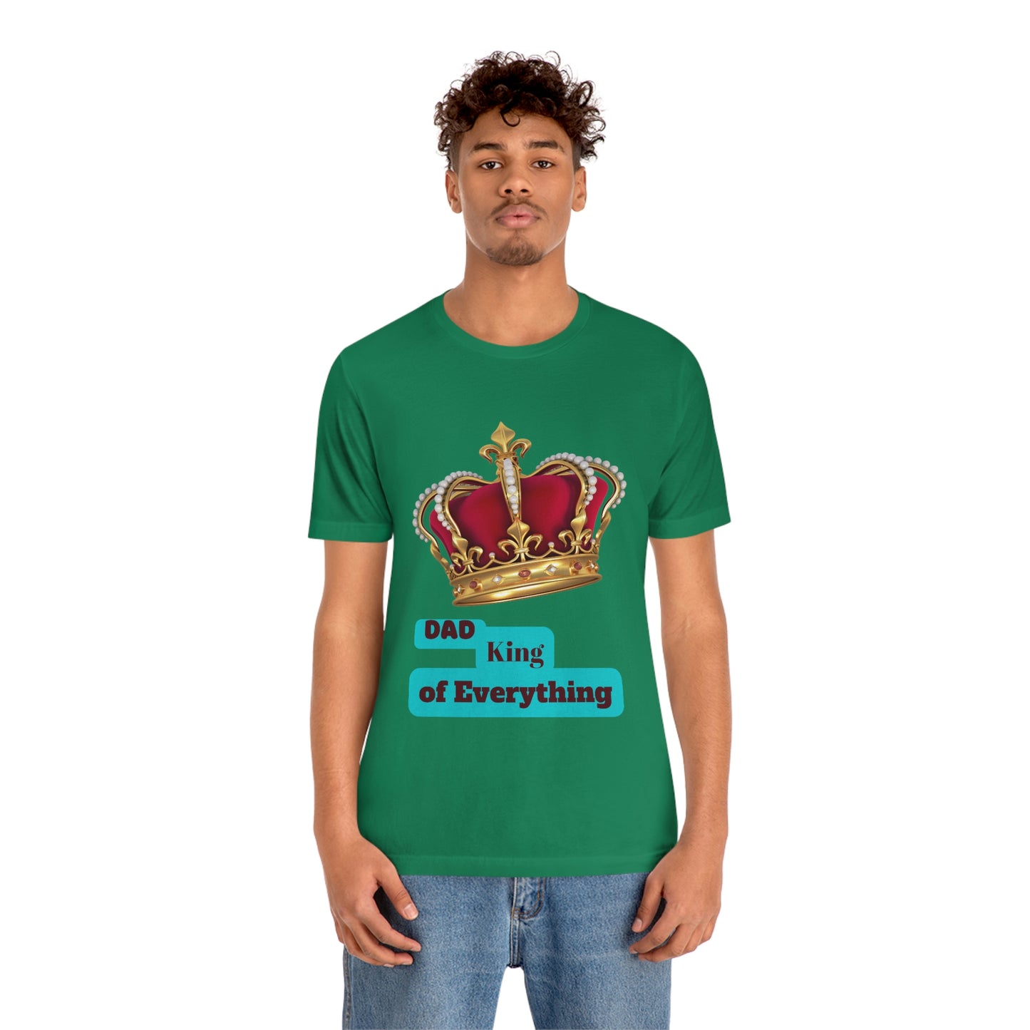 "Dad King of Everything" - Unisex Jersey Short Sleeve Tee