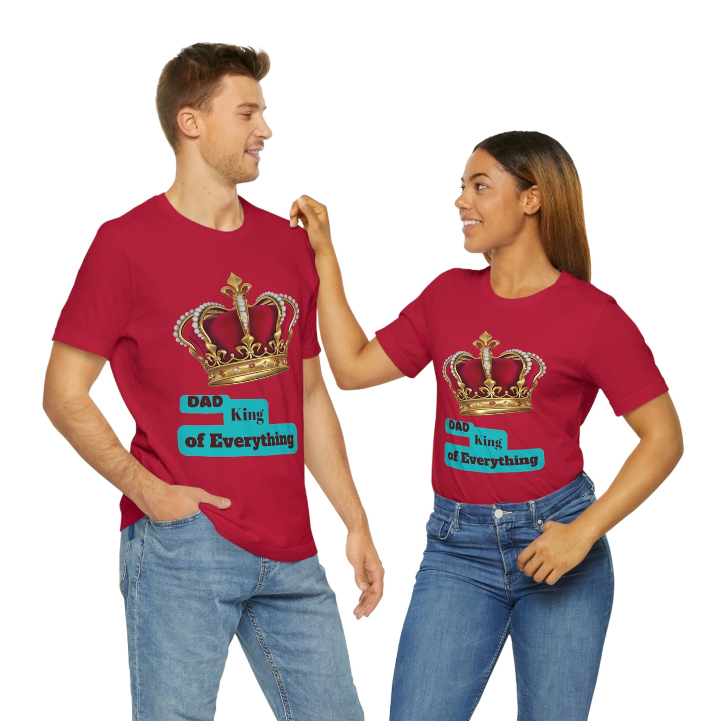 "Dad King of Everything" - Unisex Jersey Short Sleeve Tee