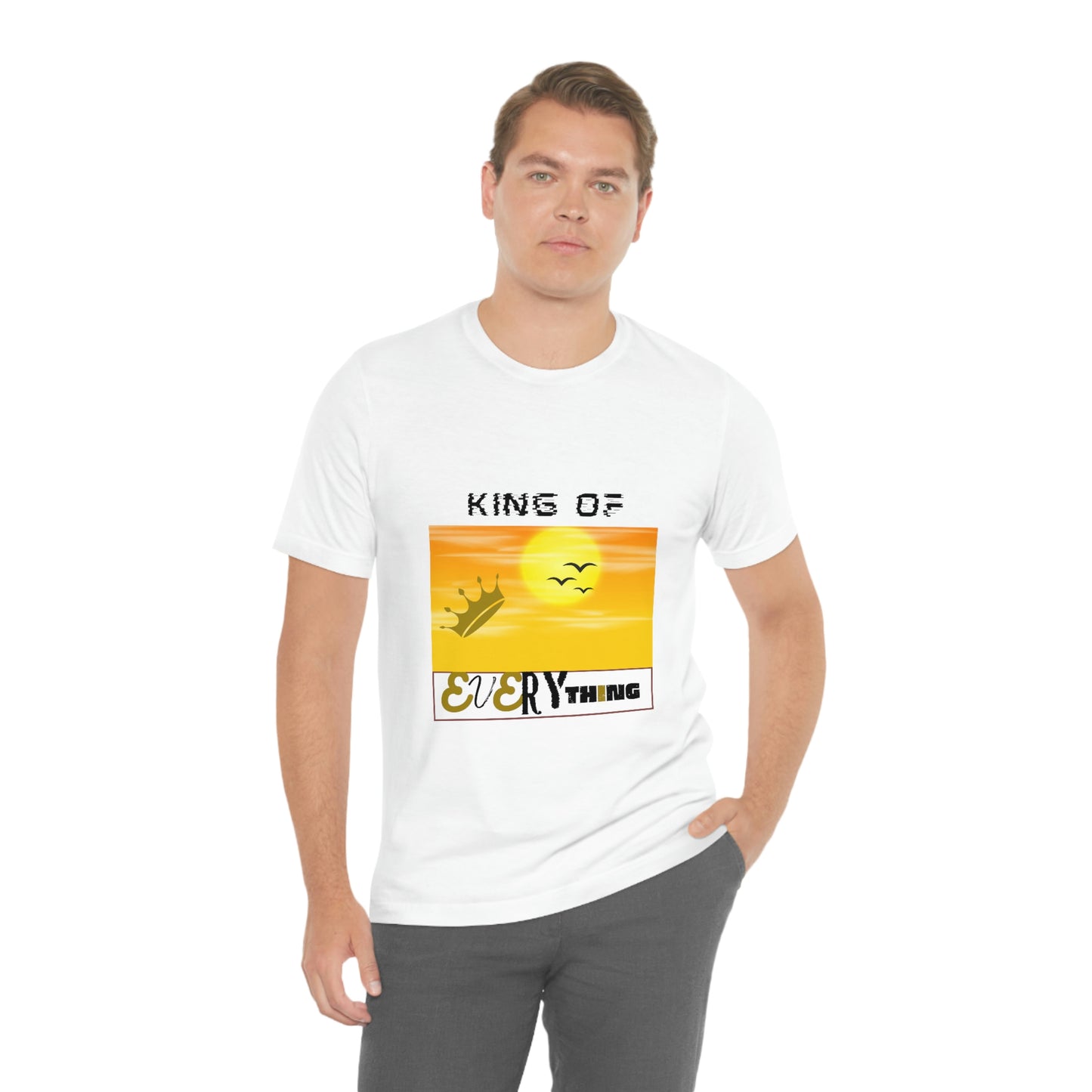 "King of Everything" - Unisex Jersey Short Sleeve Tee