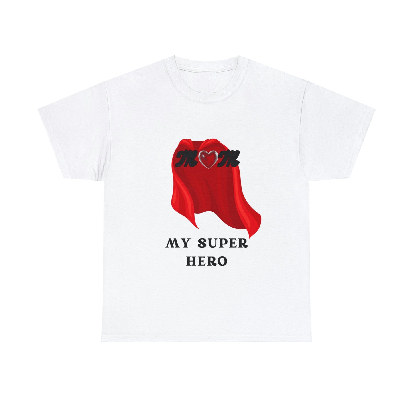 'MOM MY SUPER HERO" Unisex Heavy Cotton Tee