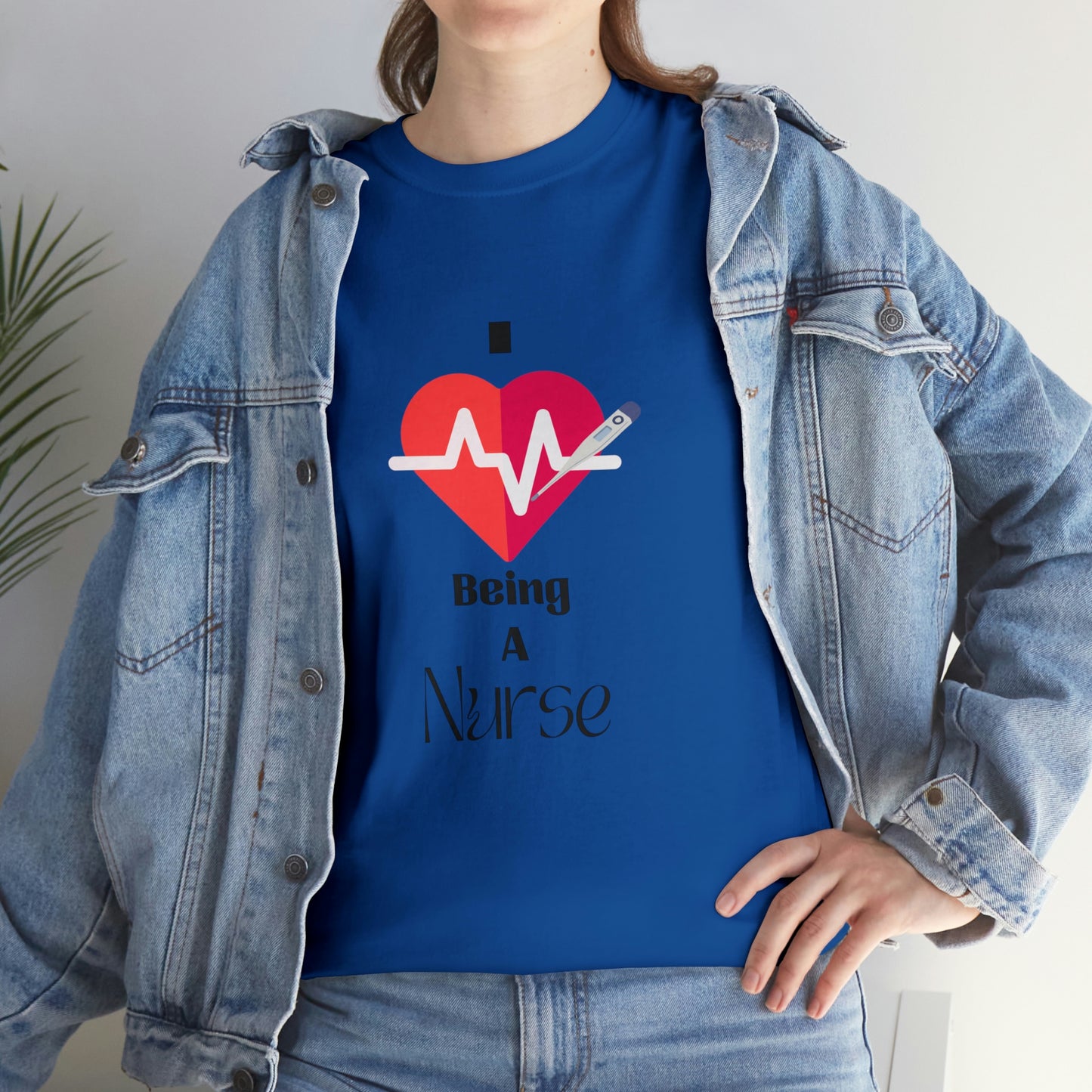 "I Love Being A Nurse" - Unisex Heavy Cotton Tee