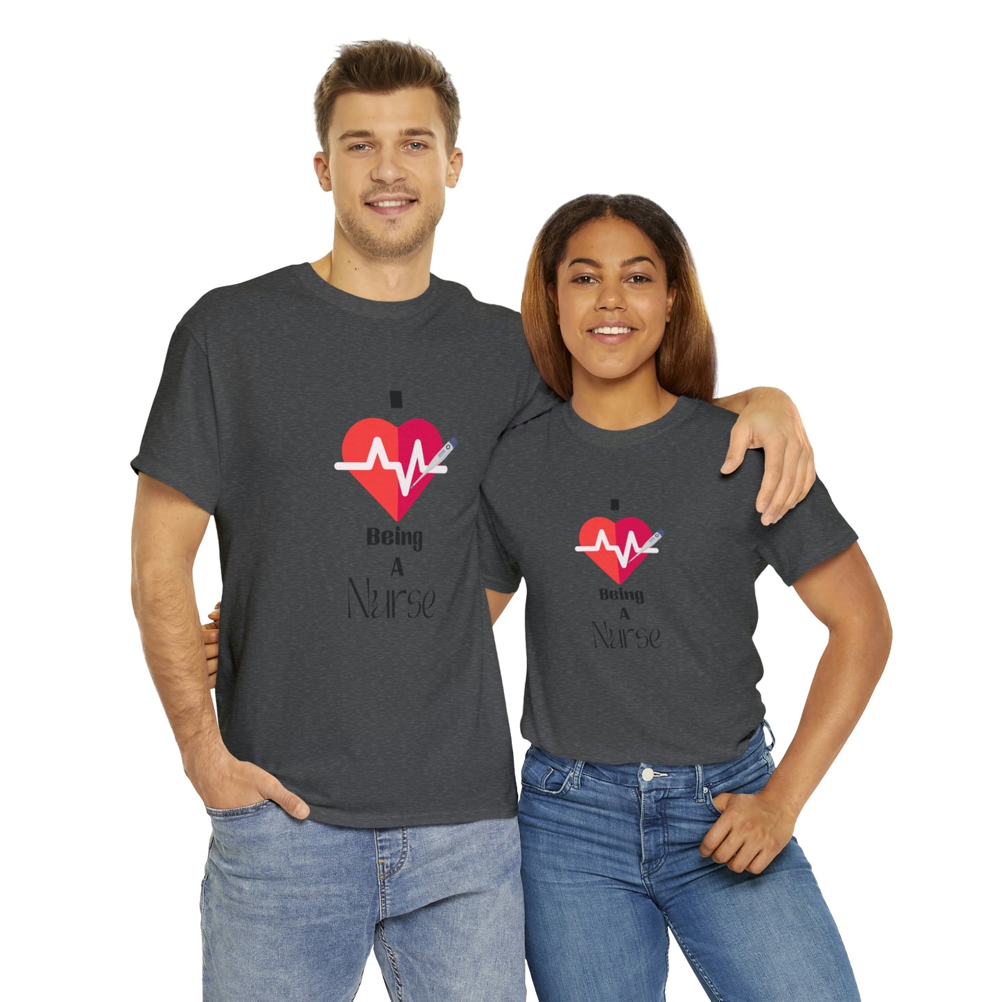 "I Love Being A Nurse" - Unisex Heavy Cotton Tee