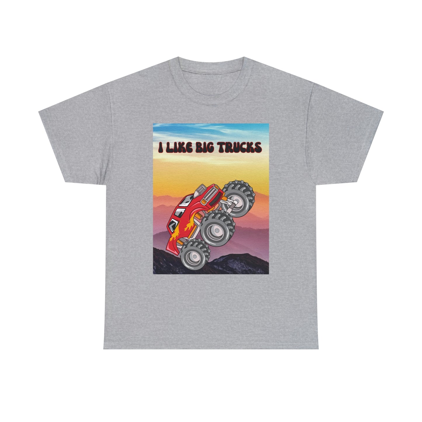"I LIKE BIG TRUCKS" Unisex Heavy Cotton Tee