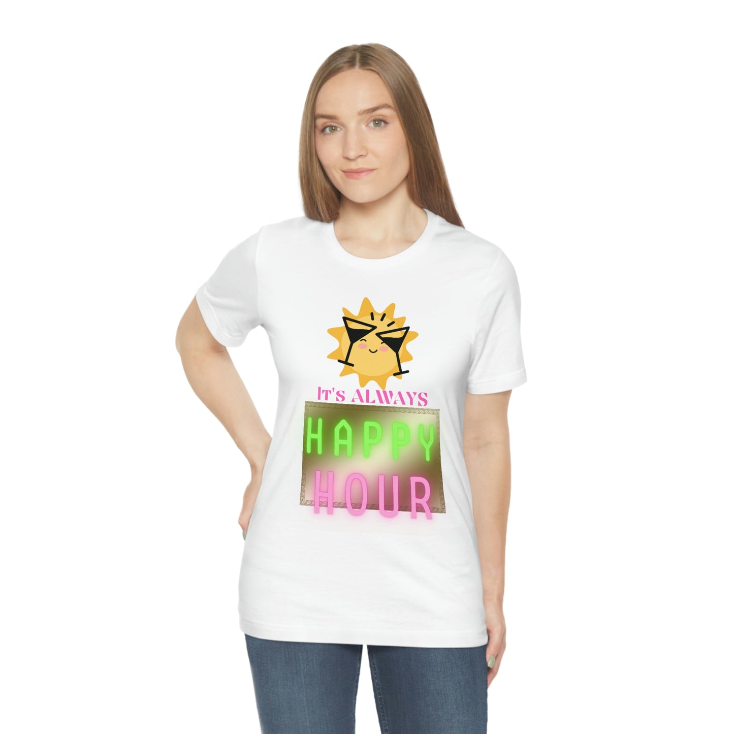 "Always Happy Hour" Unisex Jersey Short Sleeve Tee