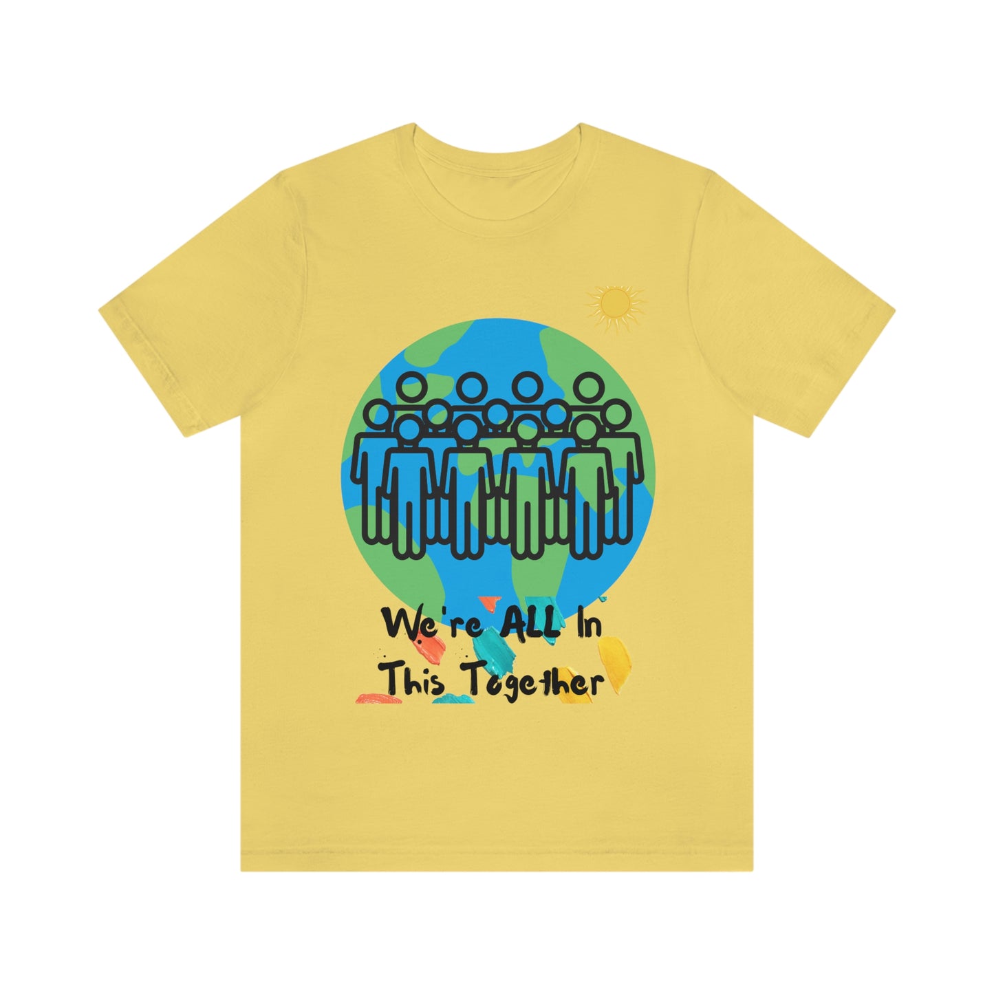 "We're All In This Together" - Unisex Jersey Short Sleeve Tee