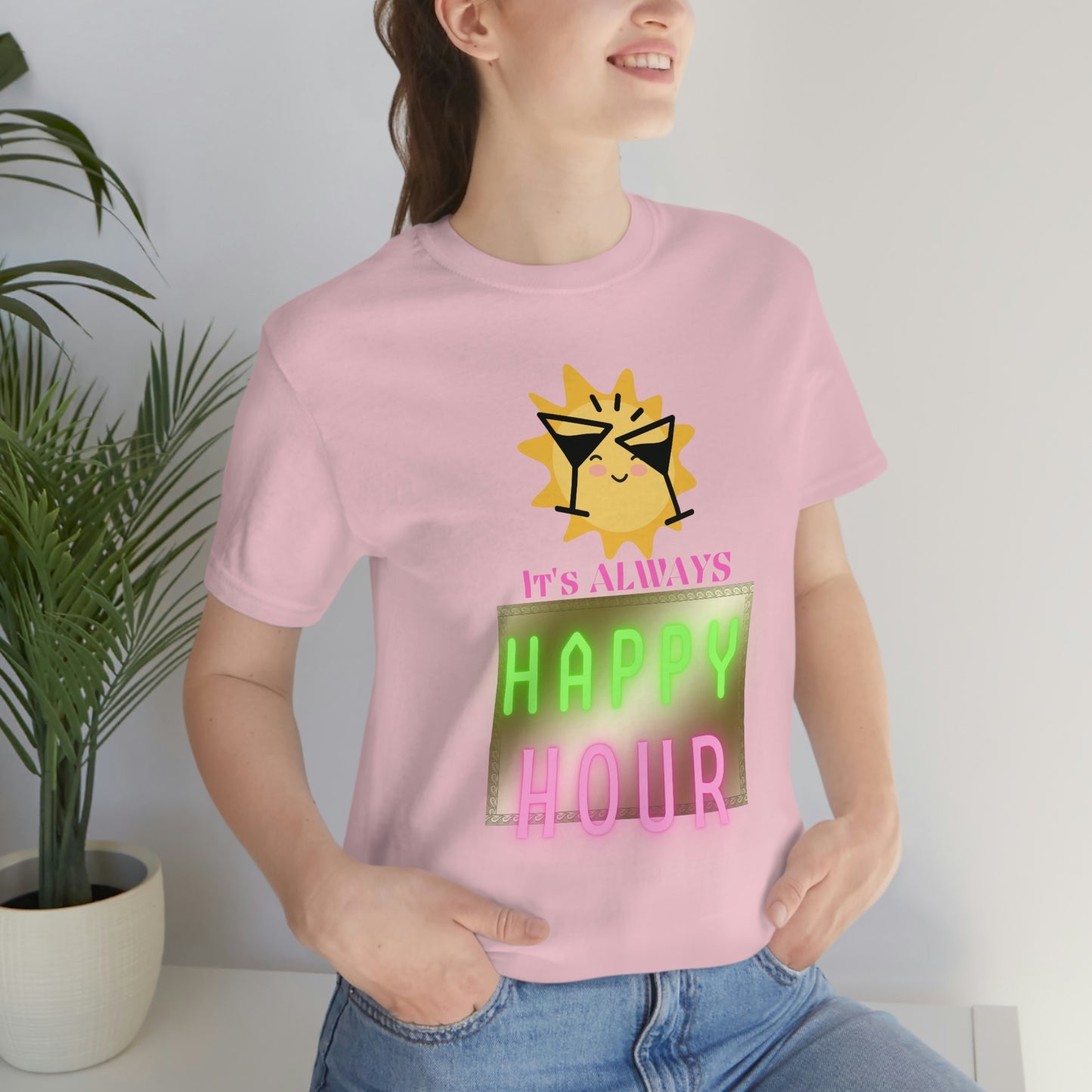 "Always Happy Hour" Unisex Jersey Short Sleeve Tee