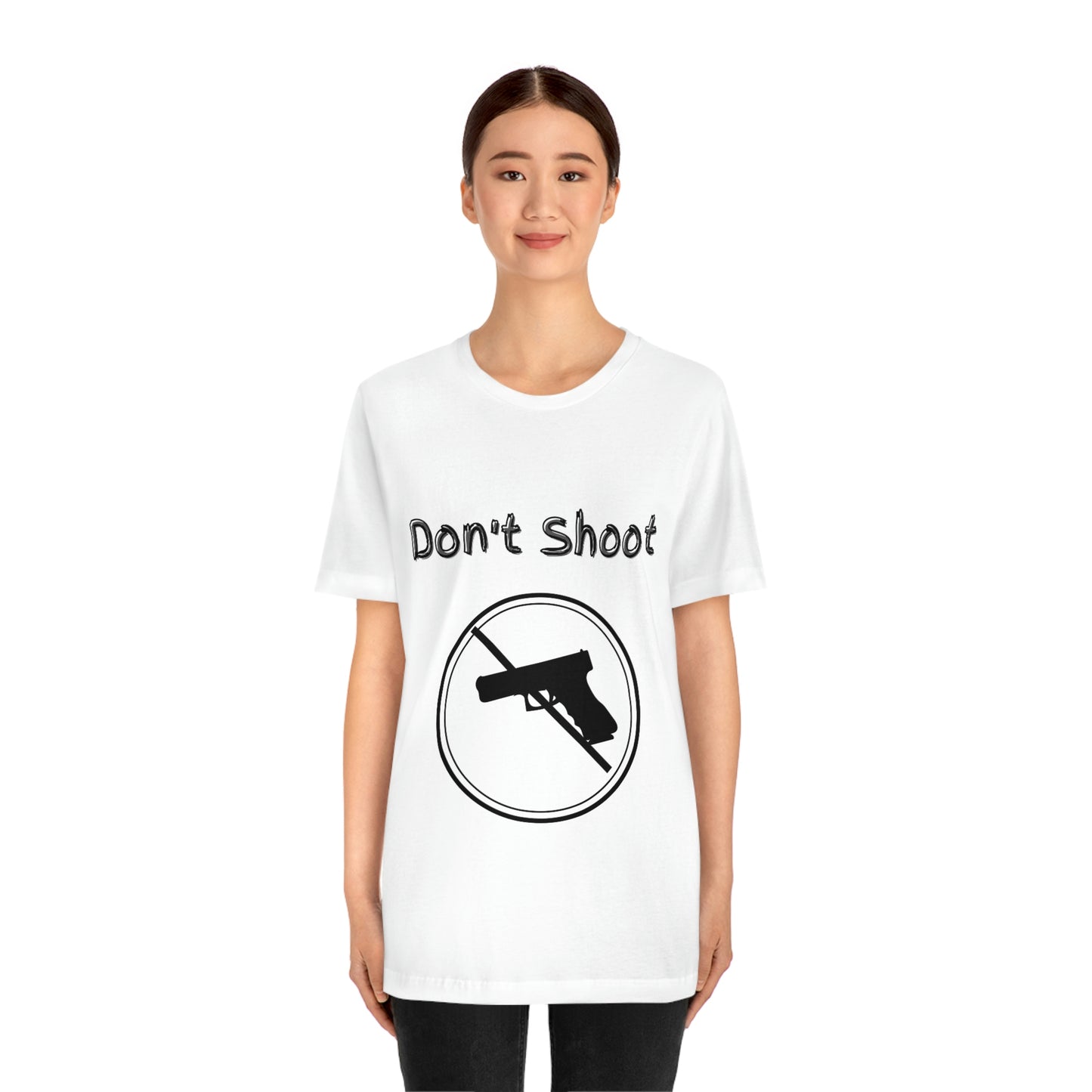 "Don't Shoot" Dark Font - Unisex Jersey Short Sleeve Tee