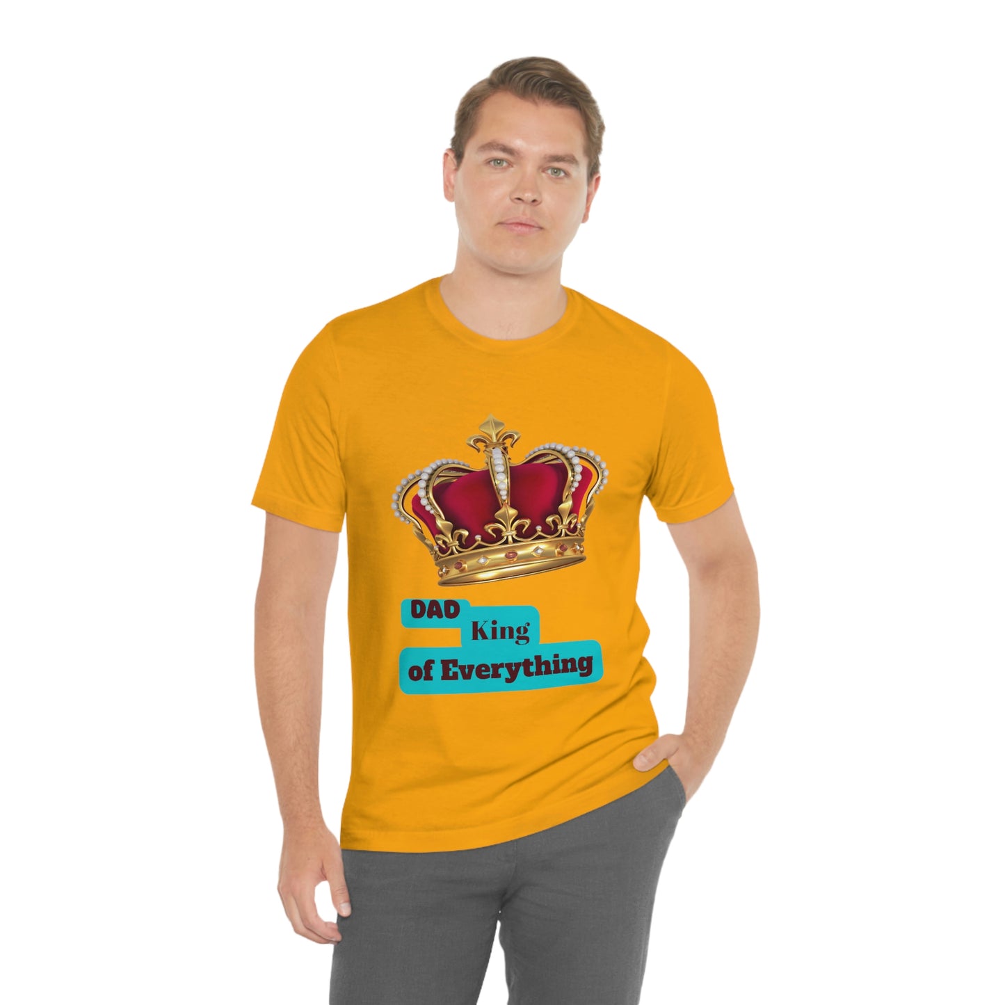 "Dad King of Everything" - Unisex Jersey Short Sleeve Tee