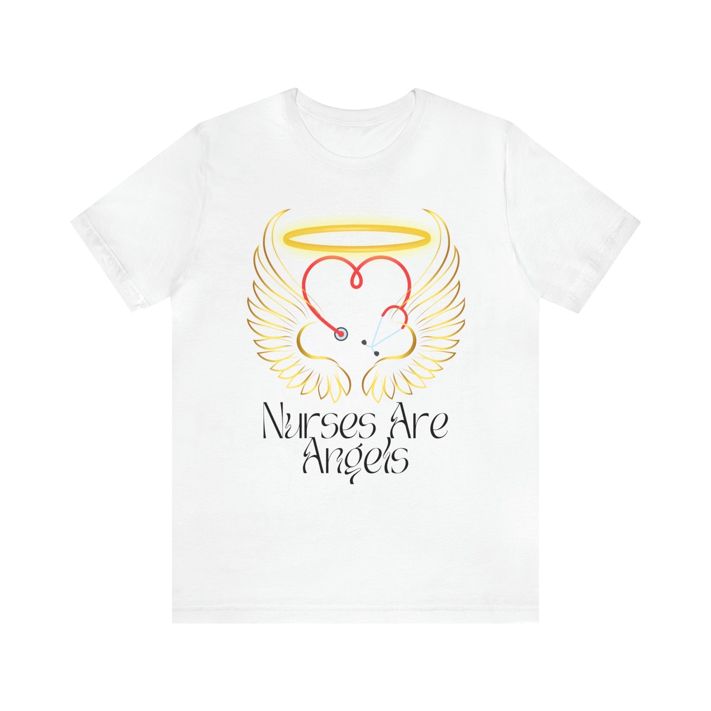 "Nurses Are Angels" - Unisex Jersey Short Sleeve Tee