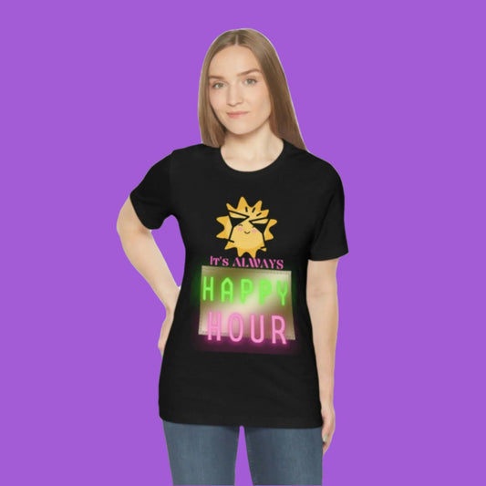 "Always Happy Hour" Unisex Jersey Short Sleeve Tee