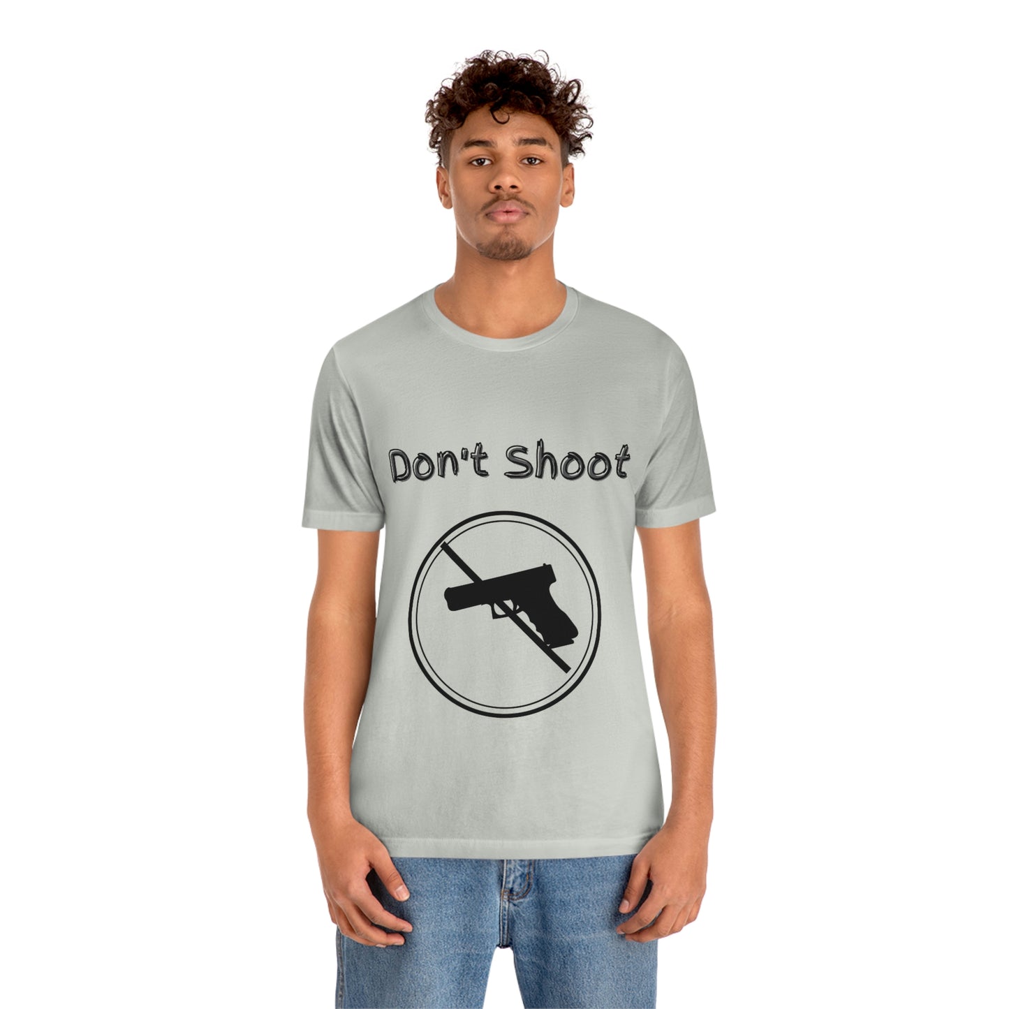 "Don't Shoot" Dark Font - Unisex Jersey Short Sleeve Tee
