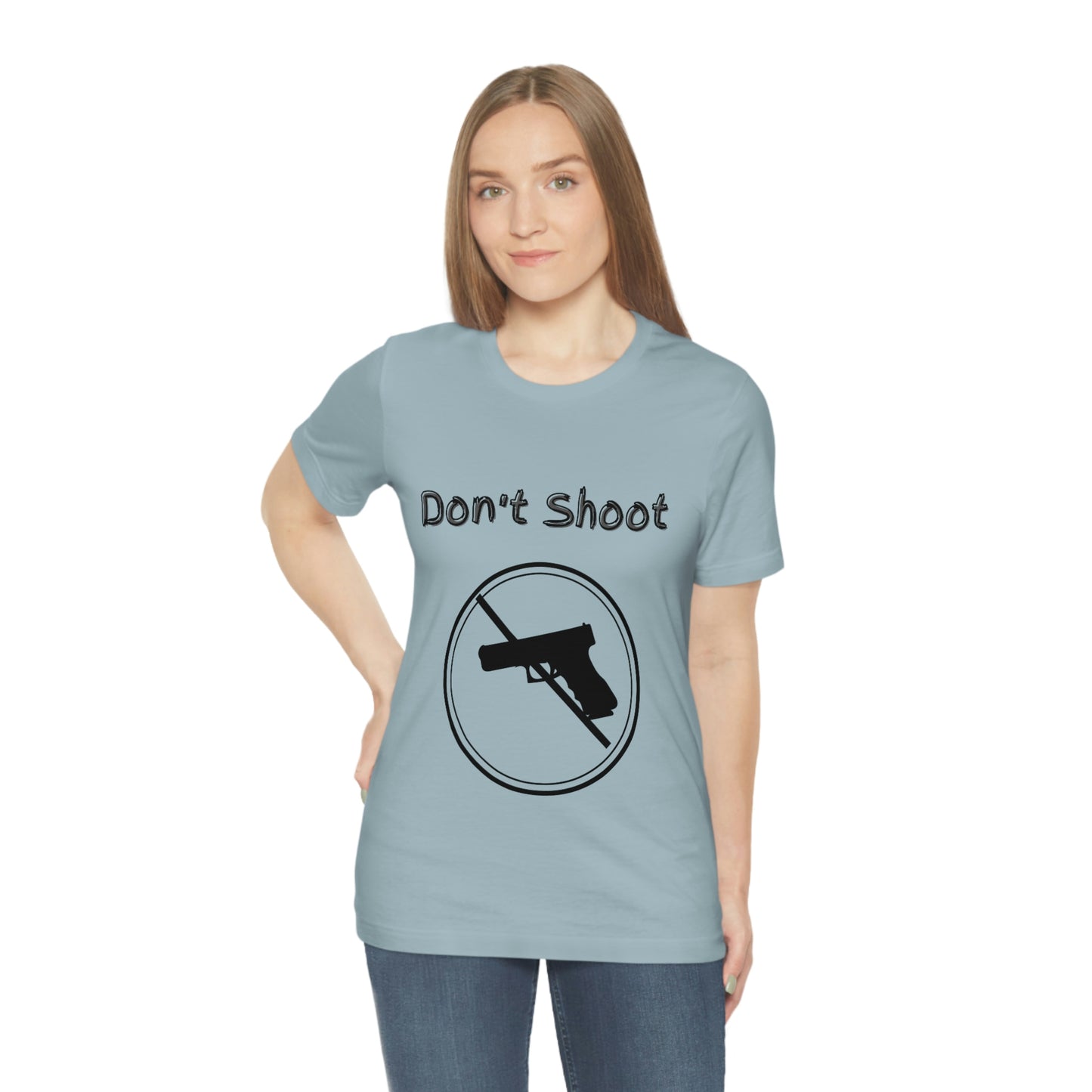 "Don't Shoot" Dark Font - Unisex Jersey Short Sleeve Tee