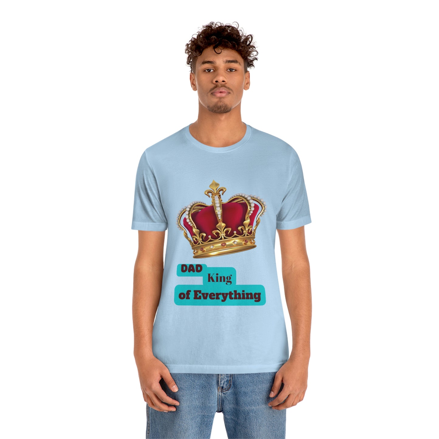 "Dad King of Everything" - Unisex Jersey Short Sleeve Tee