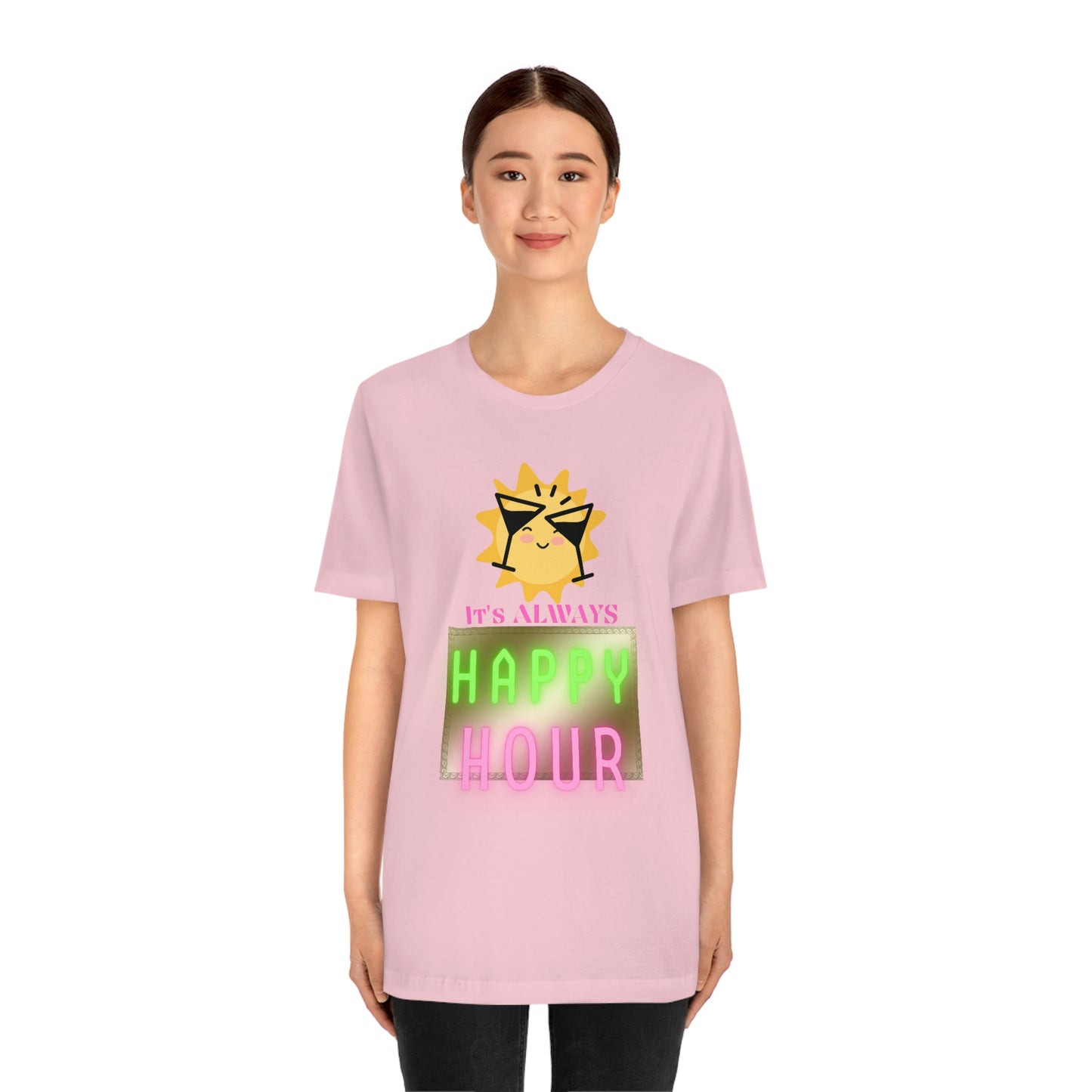 "Always Happy Hour" Unisex Jersey Short Sleeve Tee