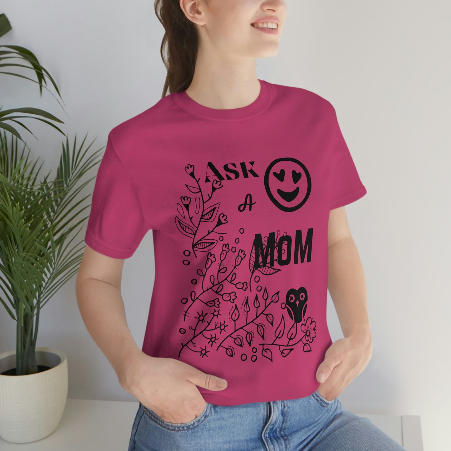 "Ask A MoM" - Unisex Jersey Short Sleeve Tee