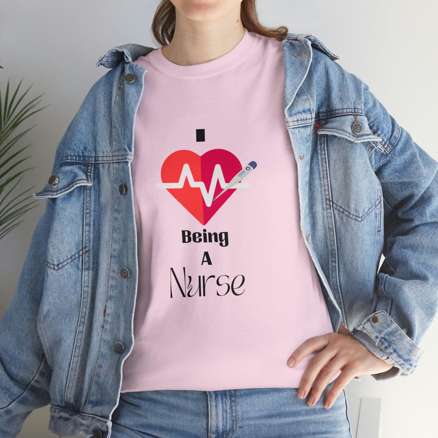"I Love Being A Nurse" - Unisex Heavy Cotton Tee