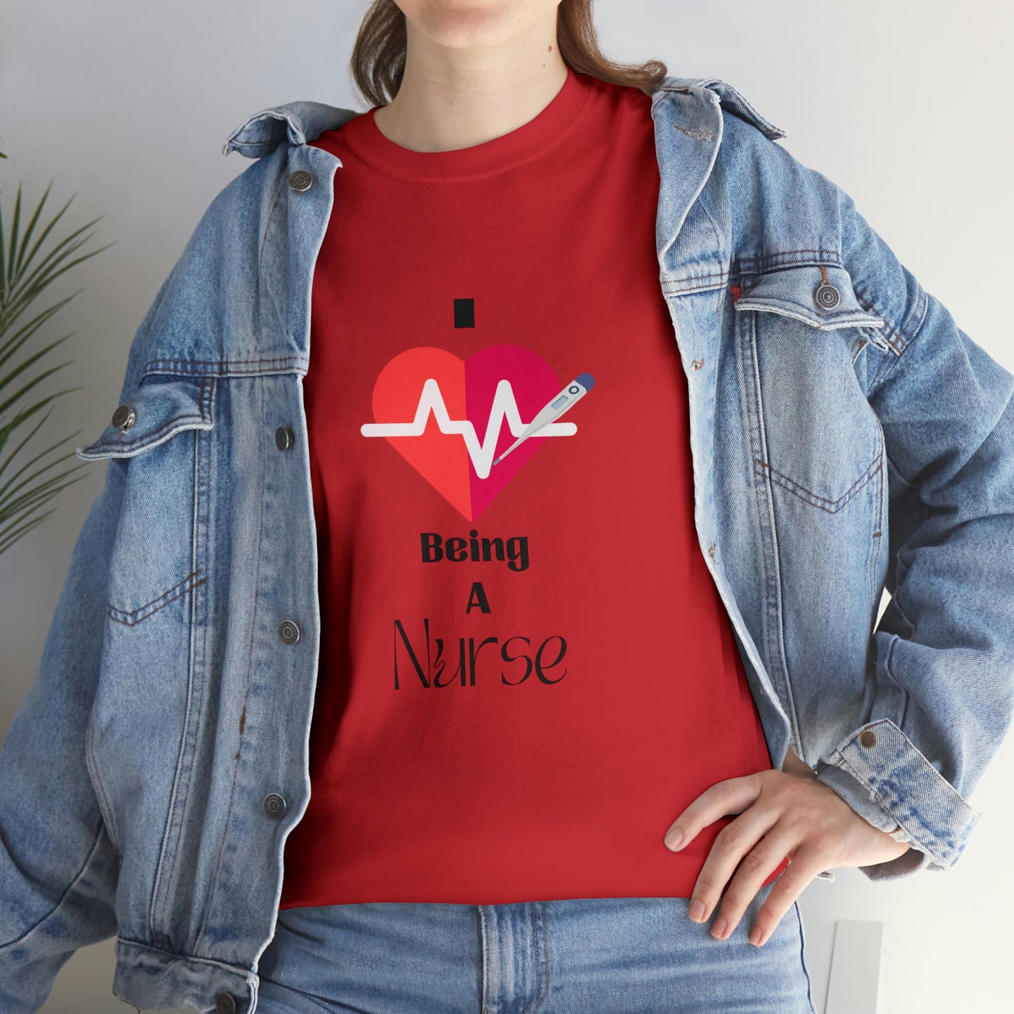 "I Love Being A Nurse" - Unisex Heavy Cotton Tee
