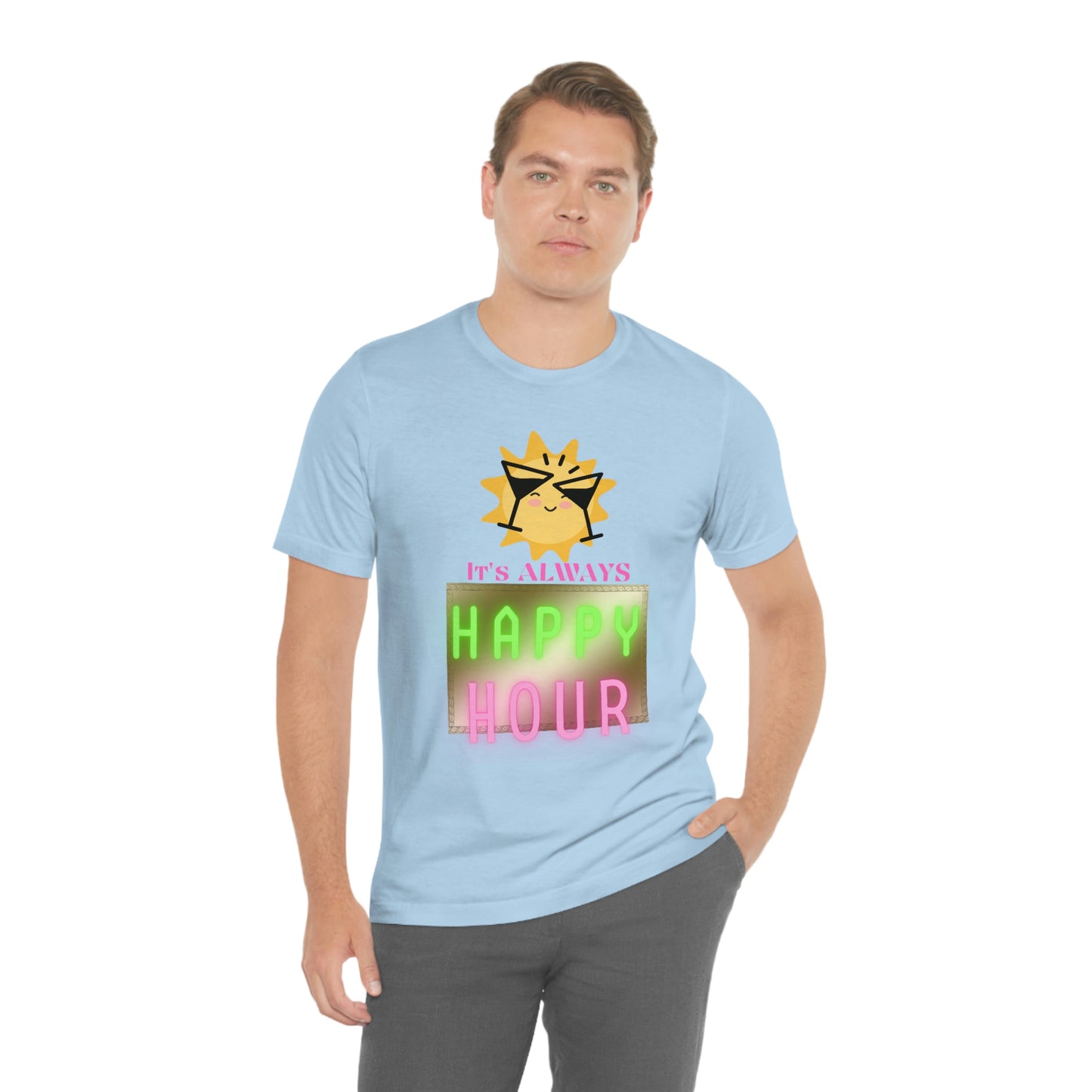 "Always Happy Hour" Unisex Jersey Short Sleeve Tee